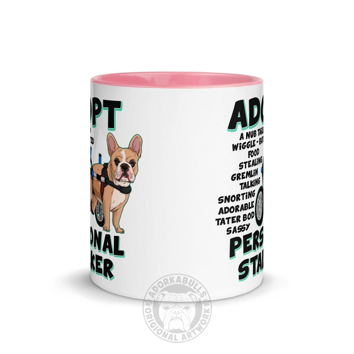 "Adopt A Personal Stalker" French Bulldog Mug | Fawn & White Colored in Wheelchair
