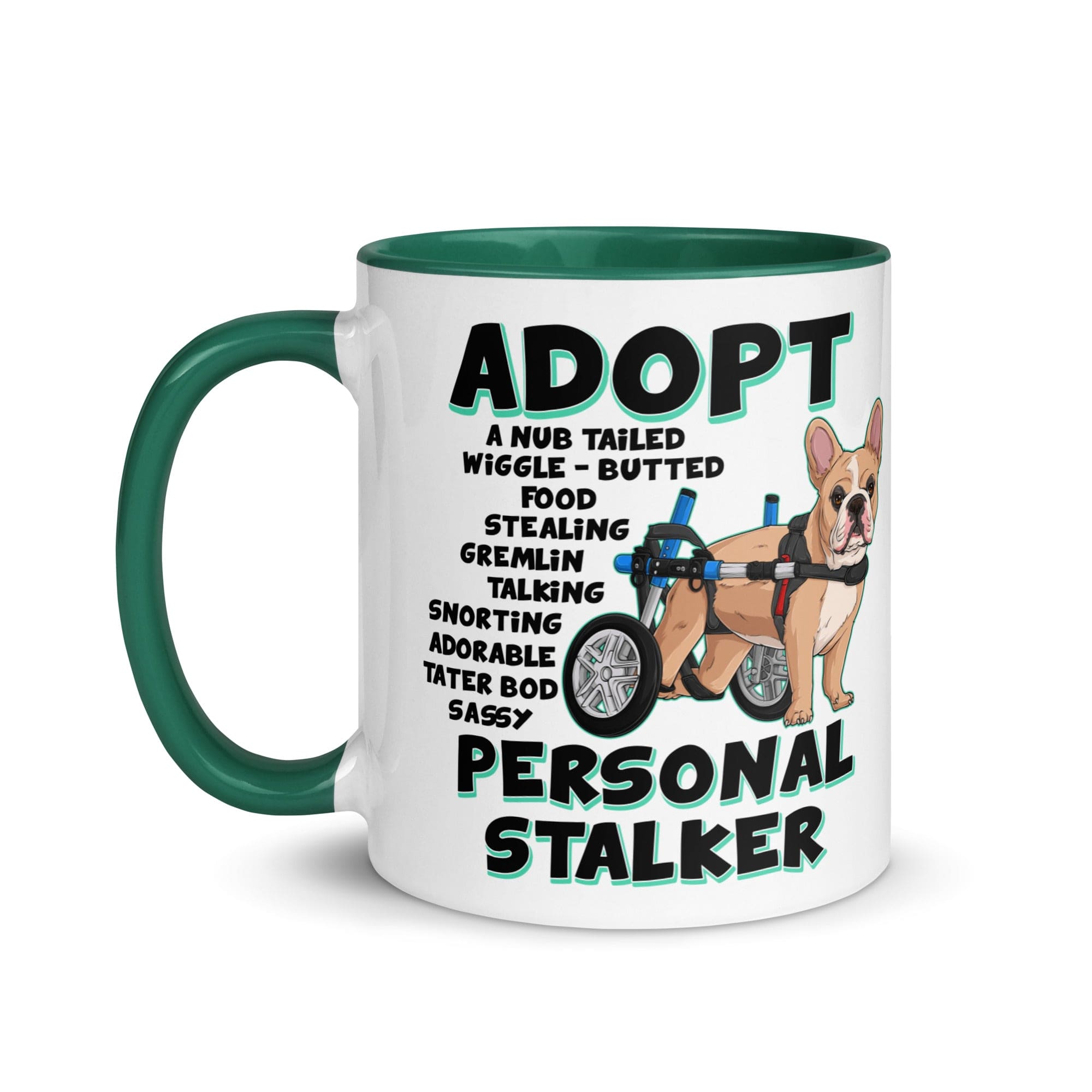 "Adopt A Personal Stalker" French Bulldog Mug | Fawn & White Colored in Wheelchair