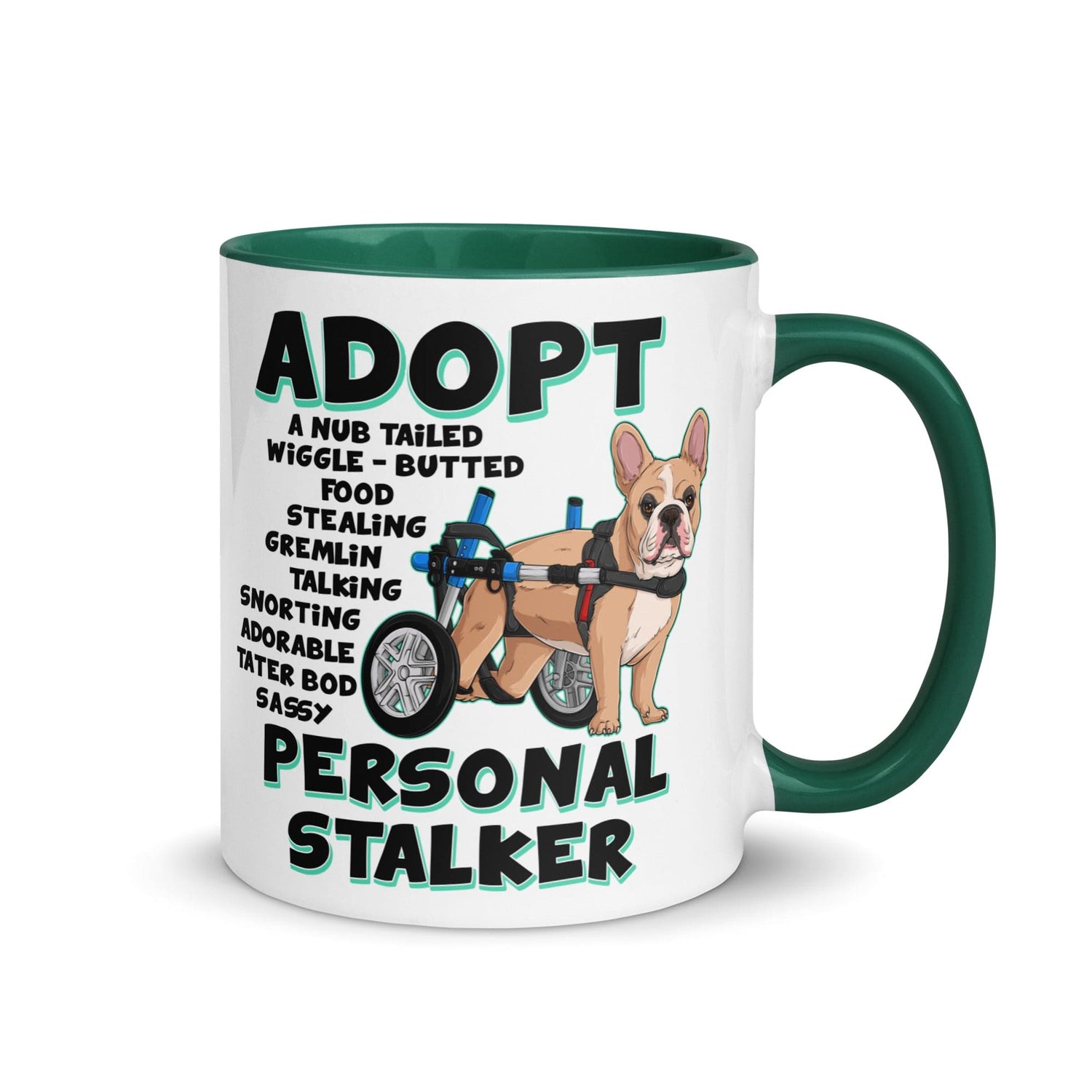 "Adopt A Personal Stalker" French Bulldog Mug | Fawn & White Colored in Wheelchair