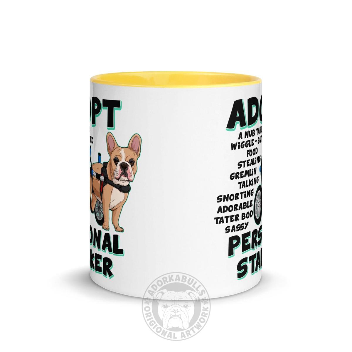 "Adopt A Personal Stalker" French Bulldog Mug | Fawn & White Colored in Wheelchair