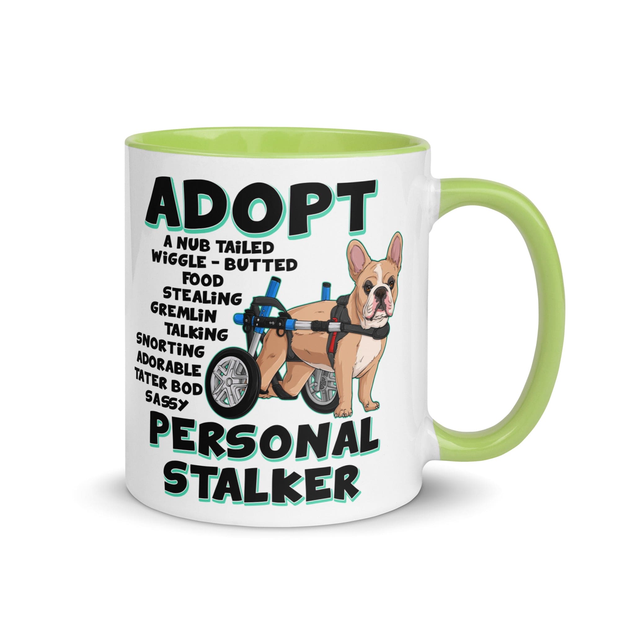 "Adopt A Personal Stalker" French Bulldog Mug | Fawn & White Colored in Wheelchair