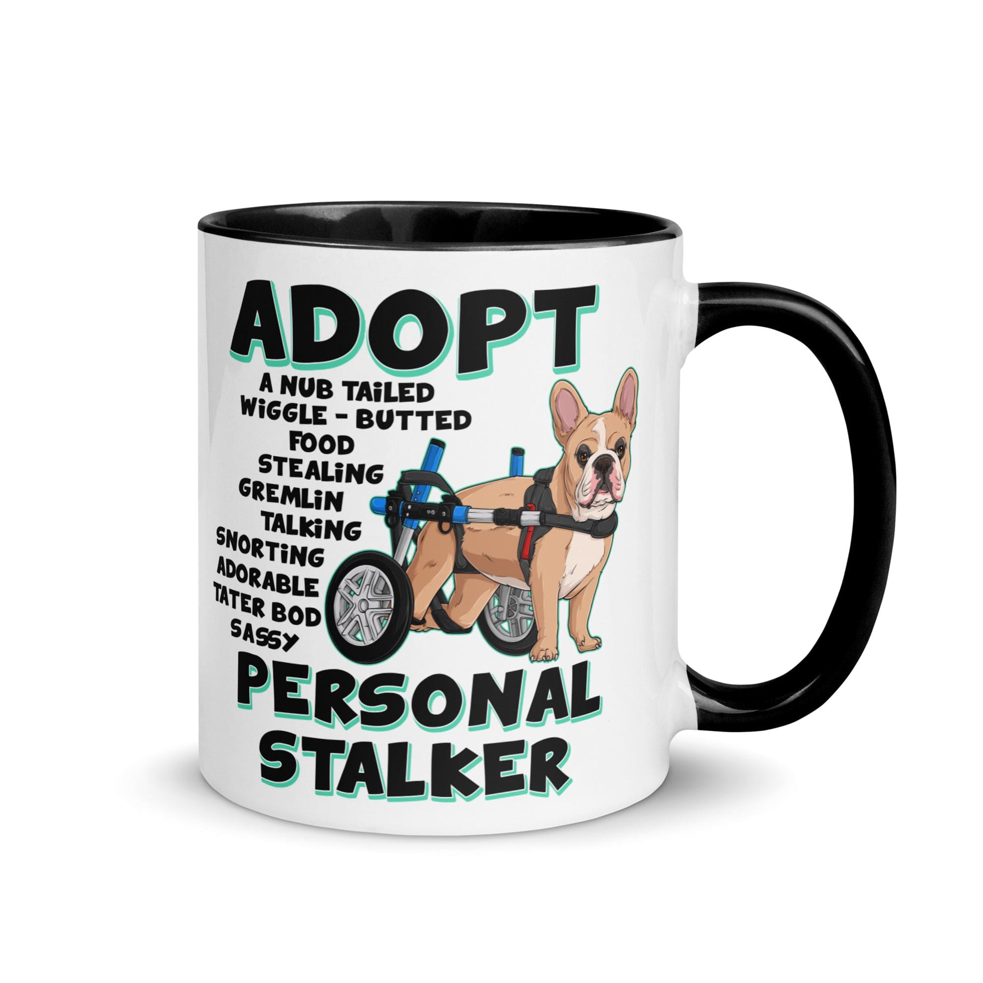 "Adopt A Personal Stalker" French Bulldog Mug | Fawn & White Colored in Wheelchair