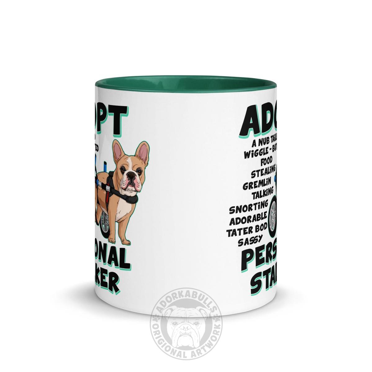 "Adopt A Personal Stalker" French Bulldog Mug | Fawn & White Colored in Wheelchair