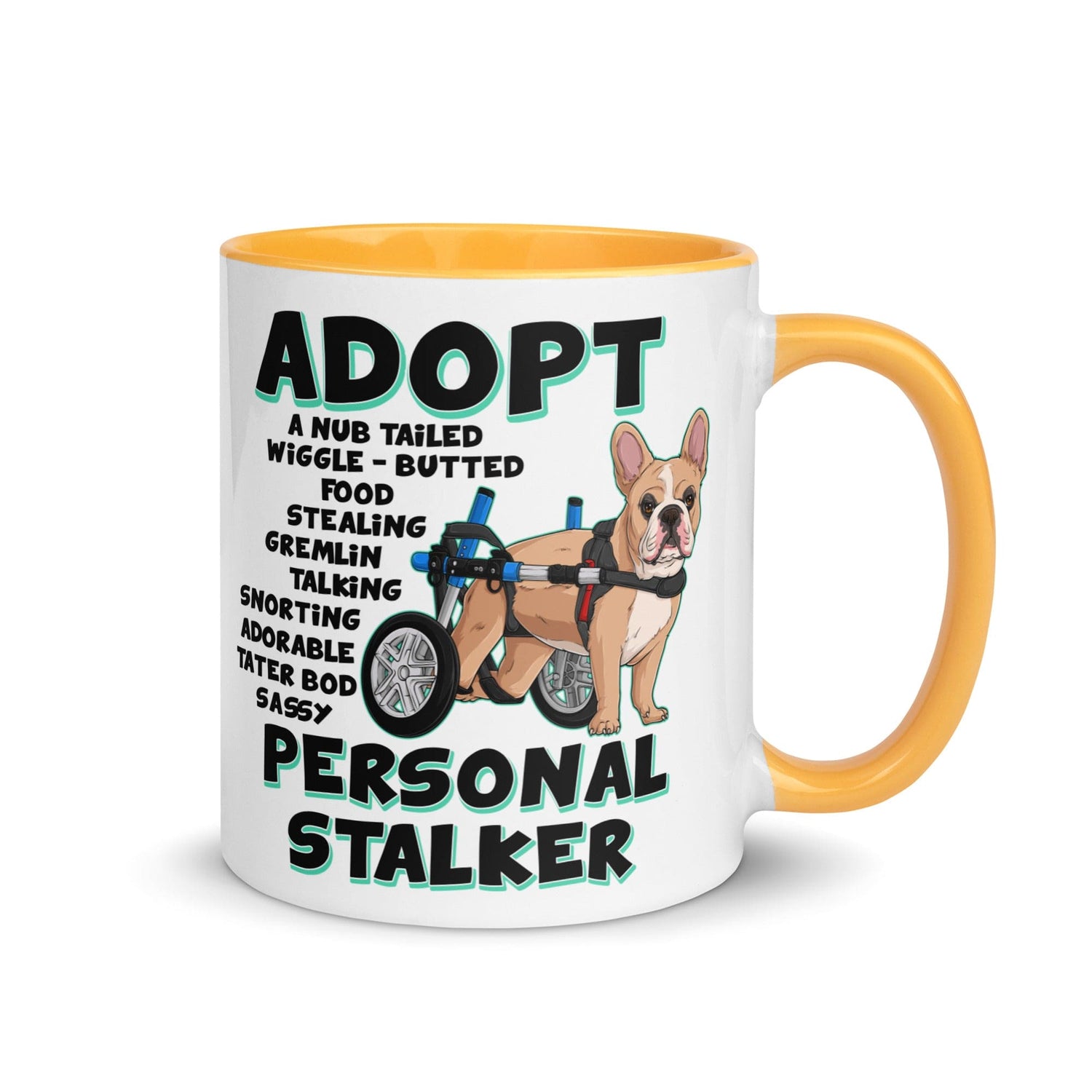 "Adopt A Personal Stalker" French Bulldog Mug | Fawn & White Colored in Wheelchair