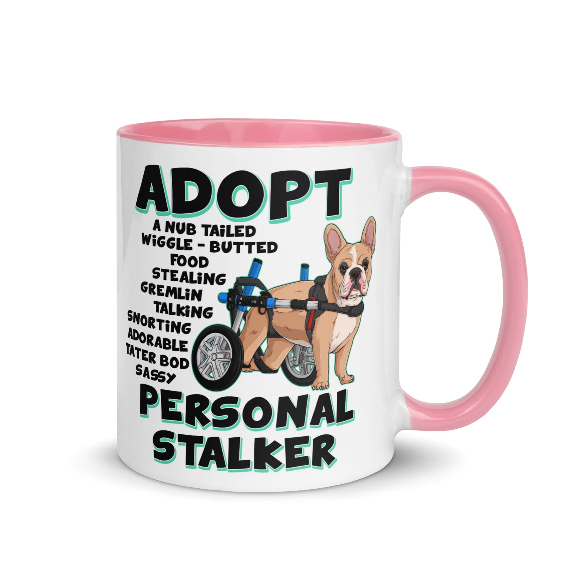 "Adopt A Personal Stalker" French Bulldog Mug | Fawn & White Colored in Wheelchair