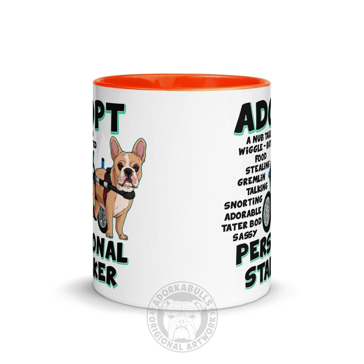 "Adopt A Personal Stalker" French Bulldog Mug | Fawn & White Colored in Wheelchair
