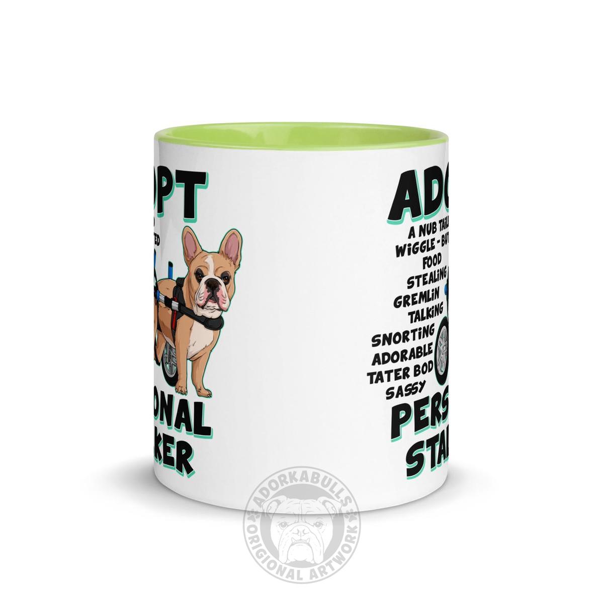 "Adopt A Personal Stalker" French Bulldog Mug | Fawn & White Colored in Wheelchair