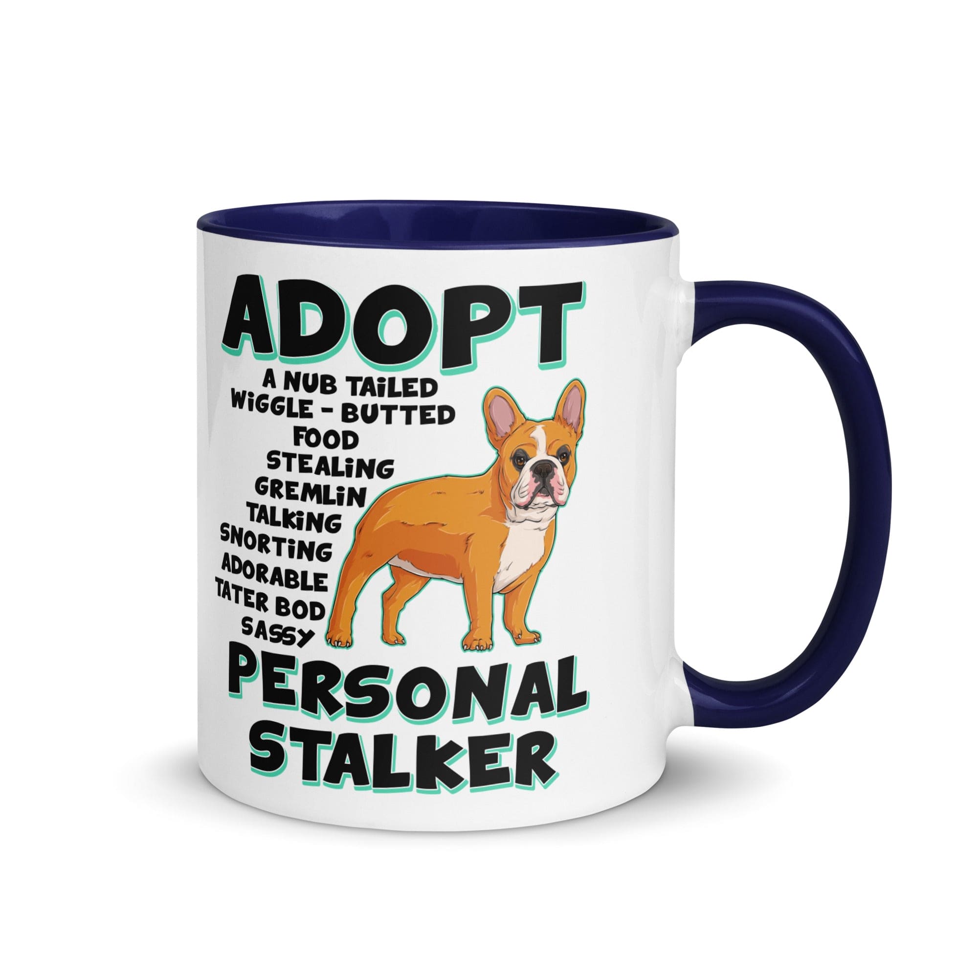 "Adopt A Personal Stalker" French Bulldog Mug | Red & White Colored