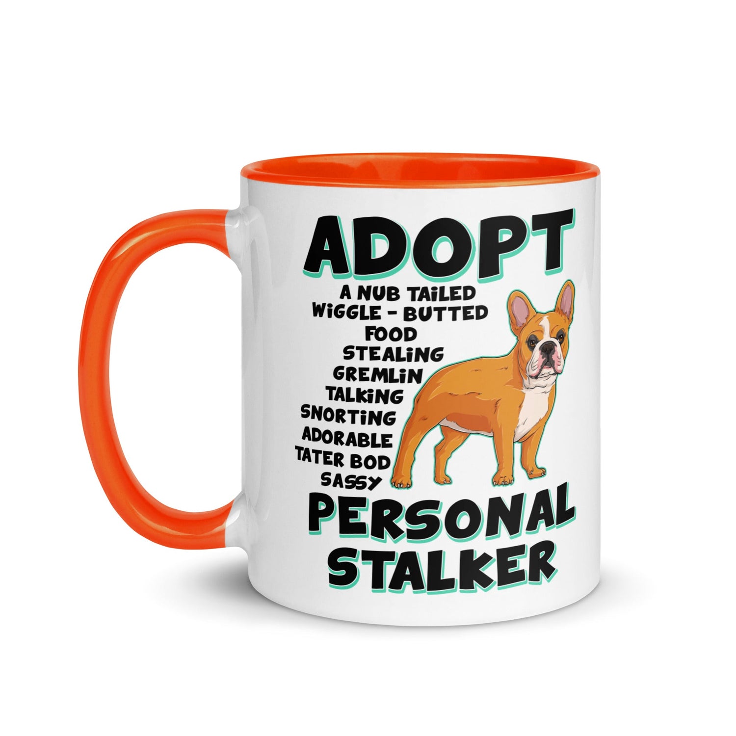 "Adopt A Personal Stalker" French Bulldog Mug | Red & White Colored