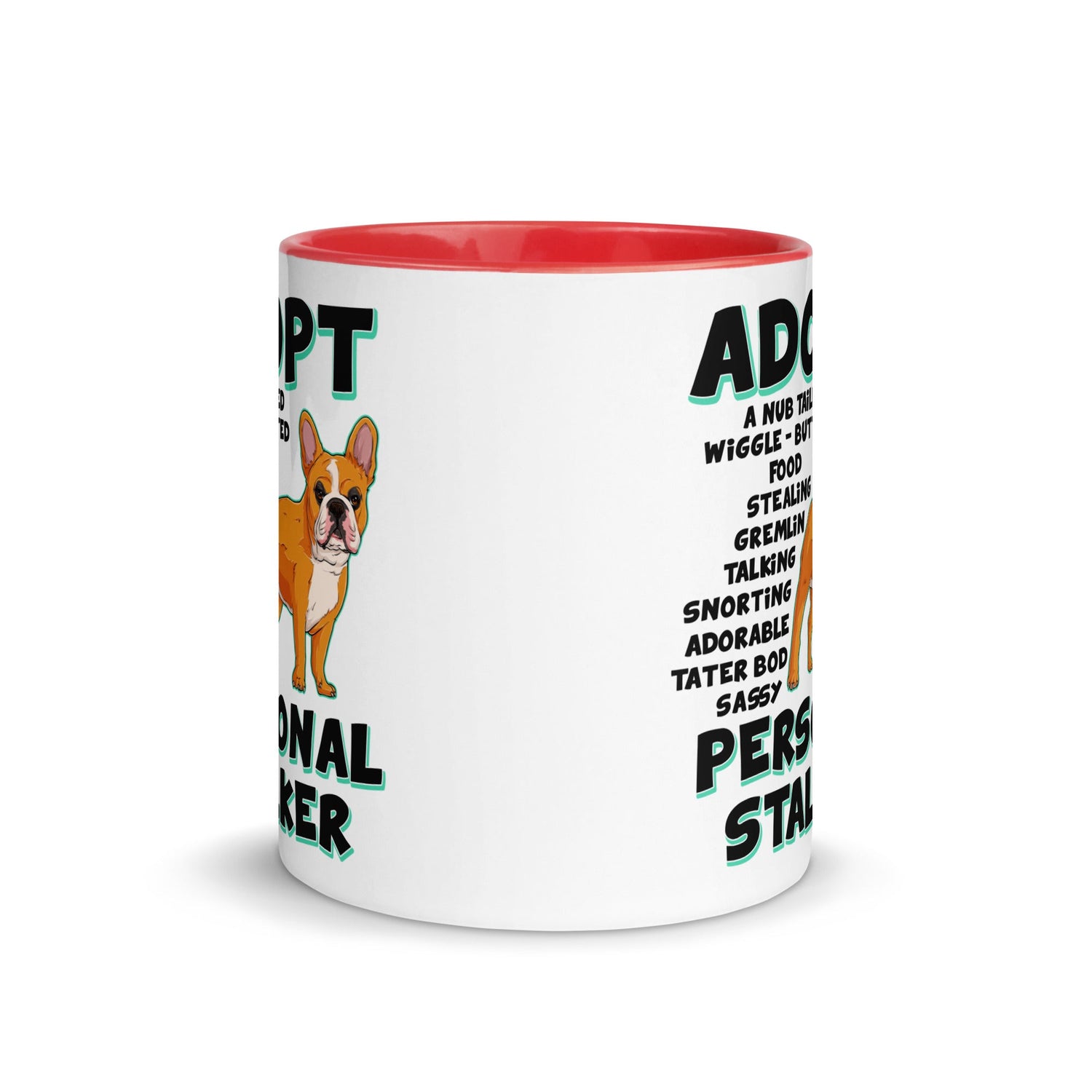 "Adopt A Personal Stalker" French Bulldog Mug | Red & White Colored