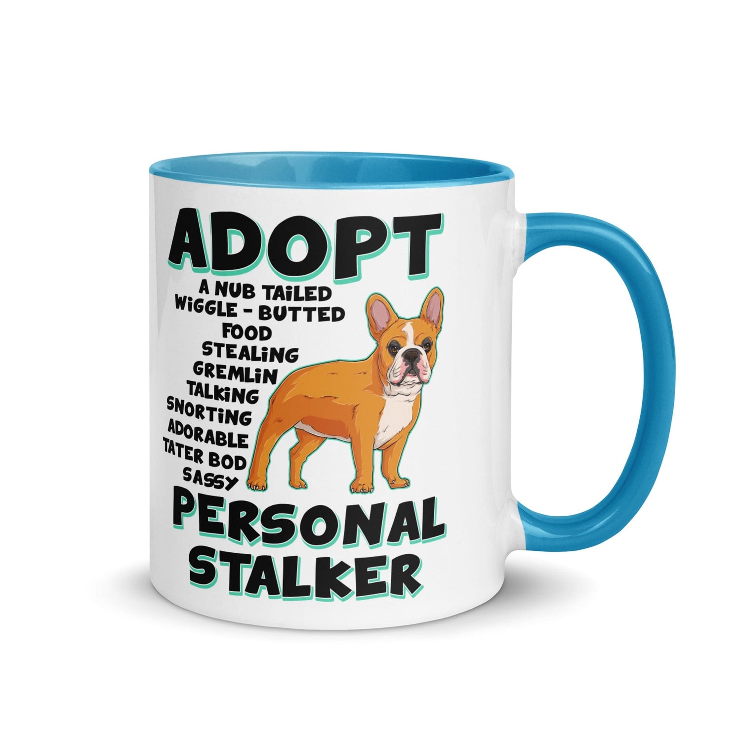 "Adopt A Personal Stalker" French Bulldog Mug | Red & White Colored
