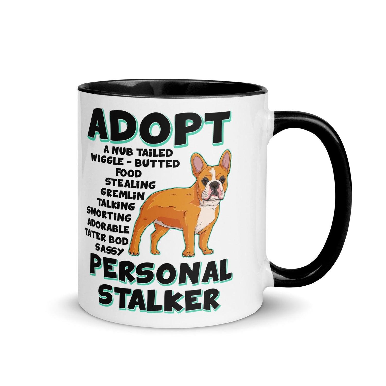"Adopt A Personal Stalker" French Bulldog Mug | Red & White Colored