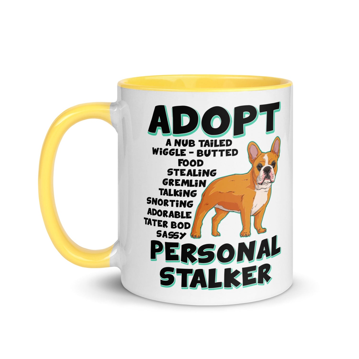 "Adopt A Personal Stalker" French Bulldog Mug | Red & White Colored