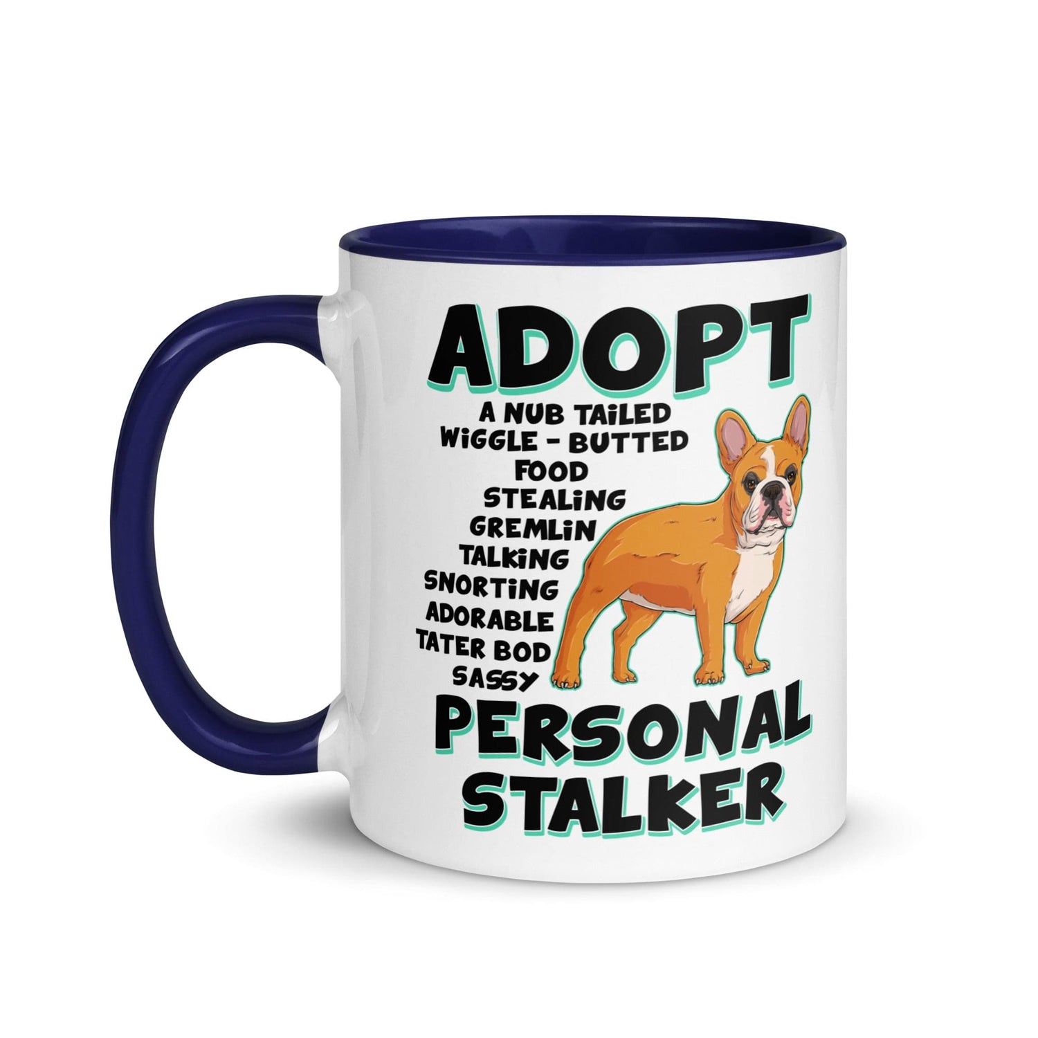 "Adopt A Personal Stalker" French Bulldog Mug | Red & White Colored