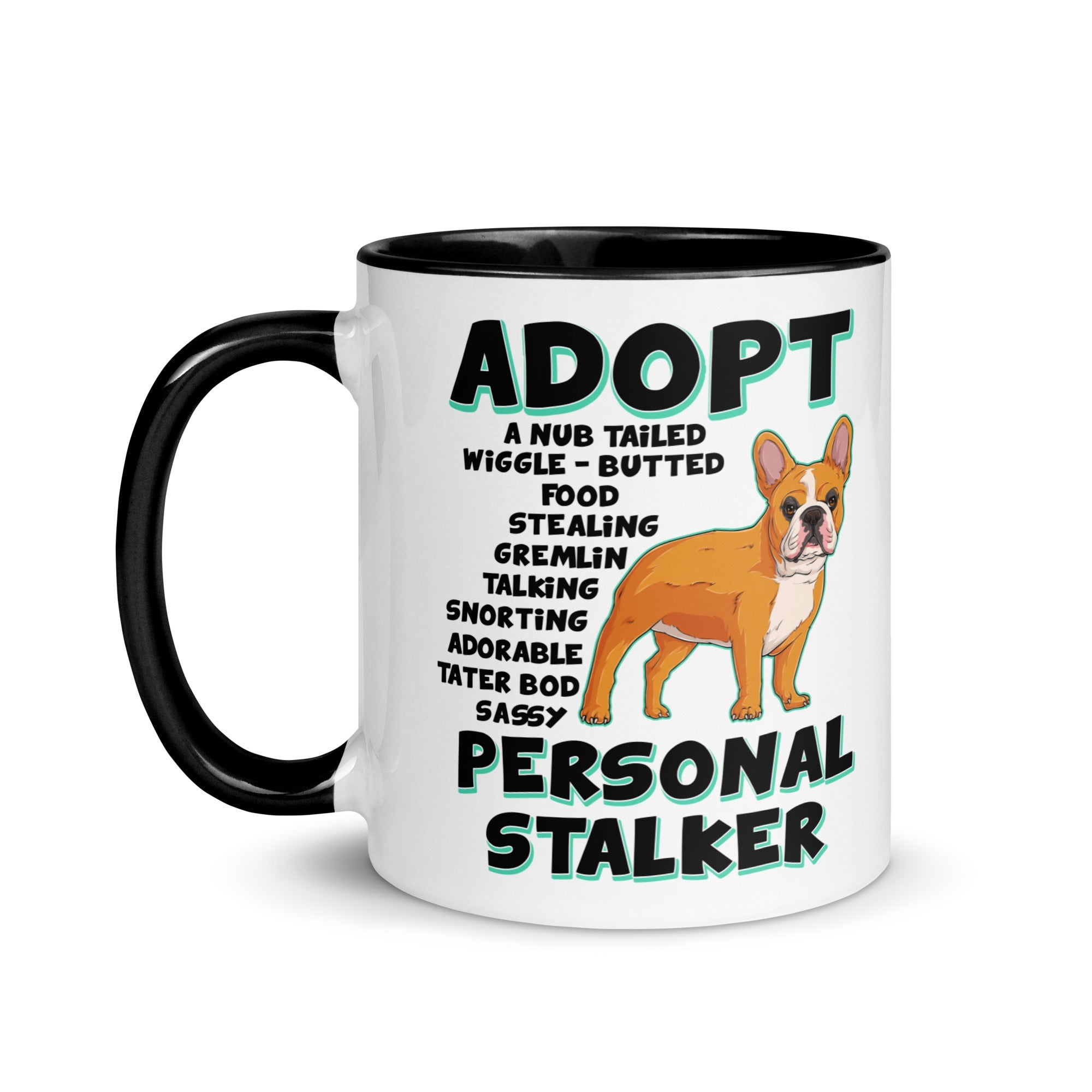 "Adopt A Personal Stalker" French Bulldog Mug | Red & White Colored