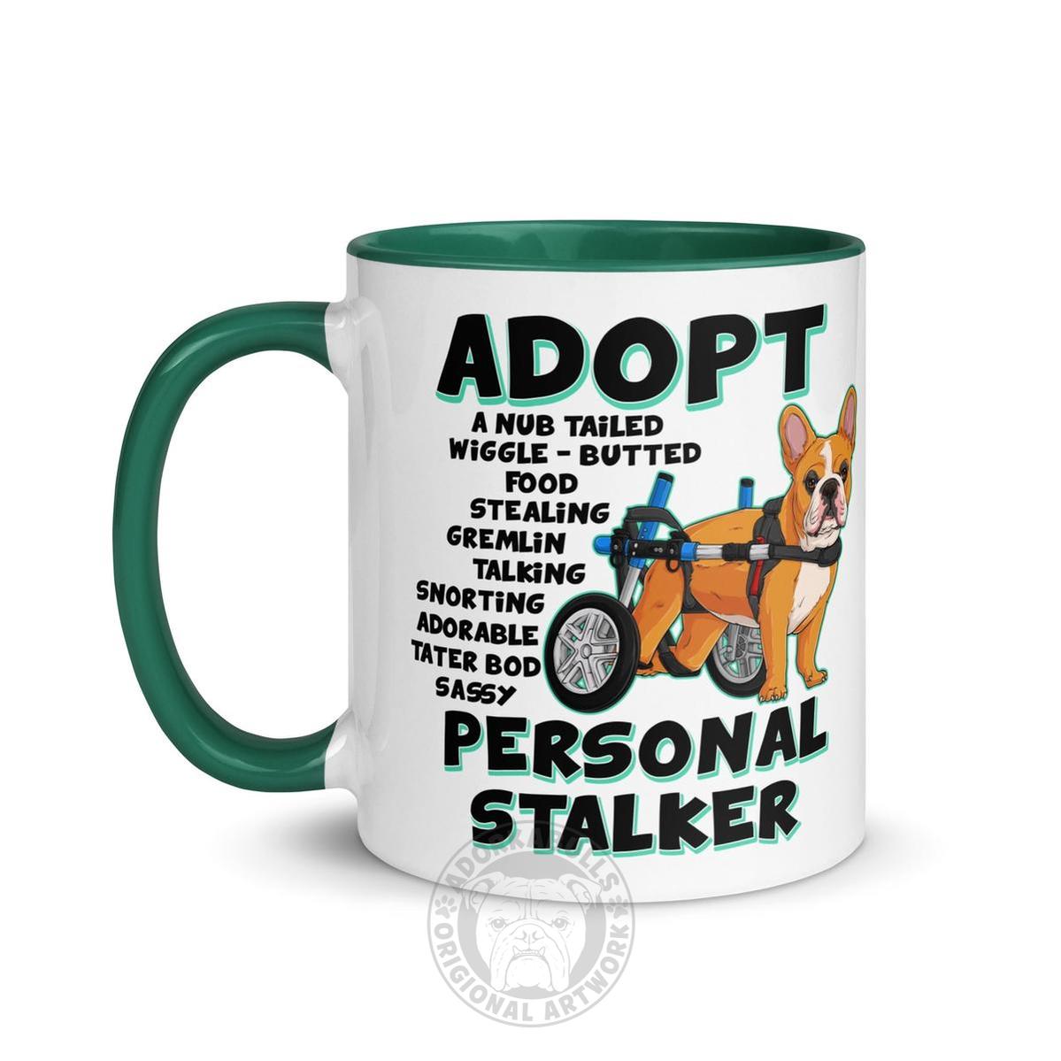"Adopt A Personal Stalker" French Bulldog Mug | Red & White Colored in Wheelchair