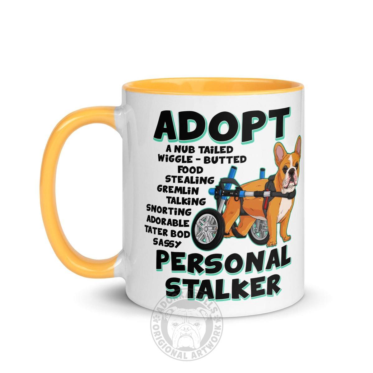 "Adopt A Personal Stalker" French Bulldog Mug | Red & White Colored in Wheelchair
