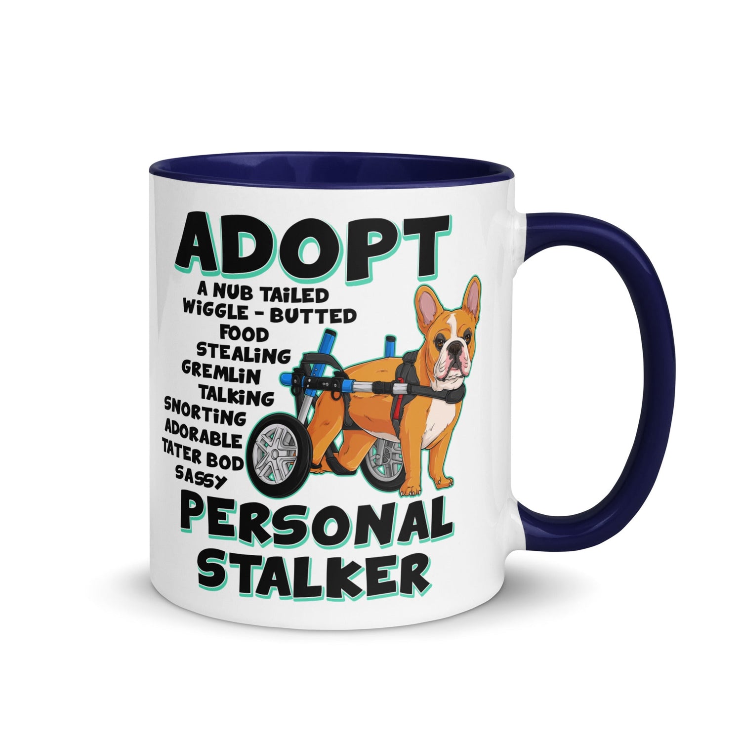 "Adopt A Personal Stalker" French Bulldog Mug | Red & White Colored in Wheelchair