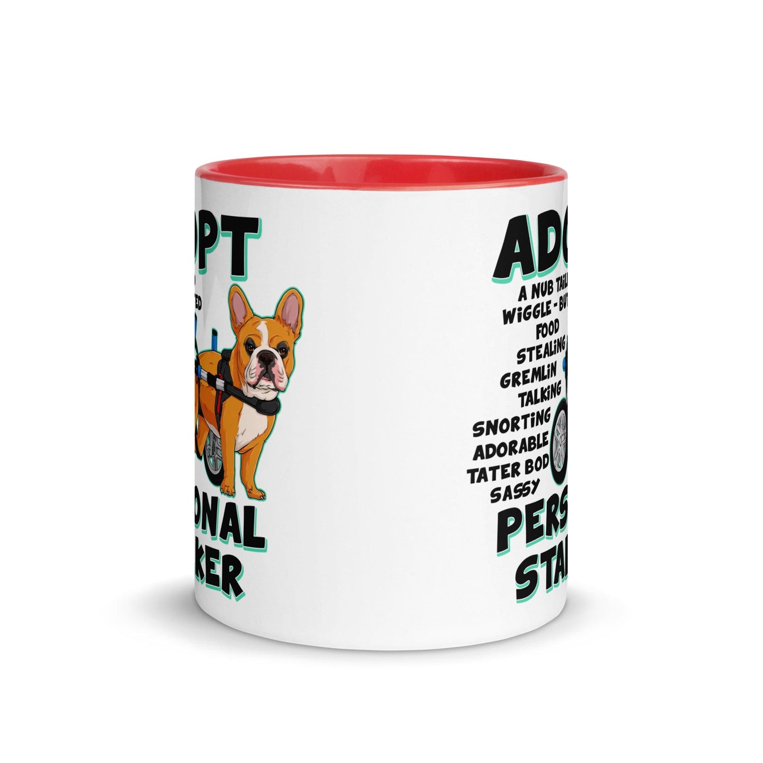"Adopt A Personal Stalker" French Bulldog Mug | Red & White Colored in Wheelchair