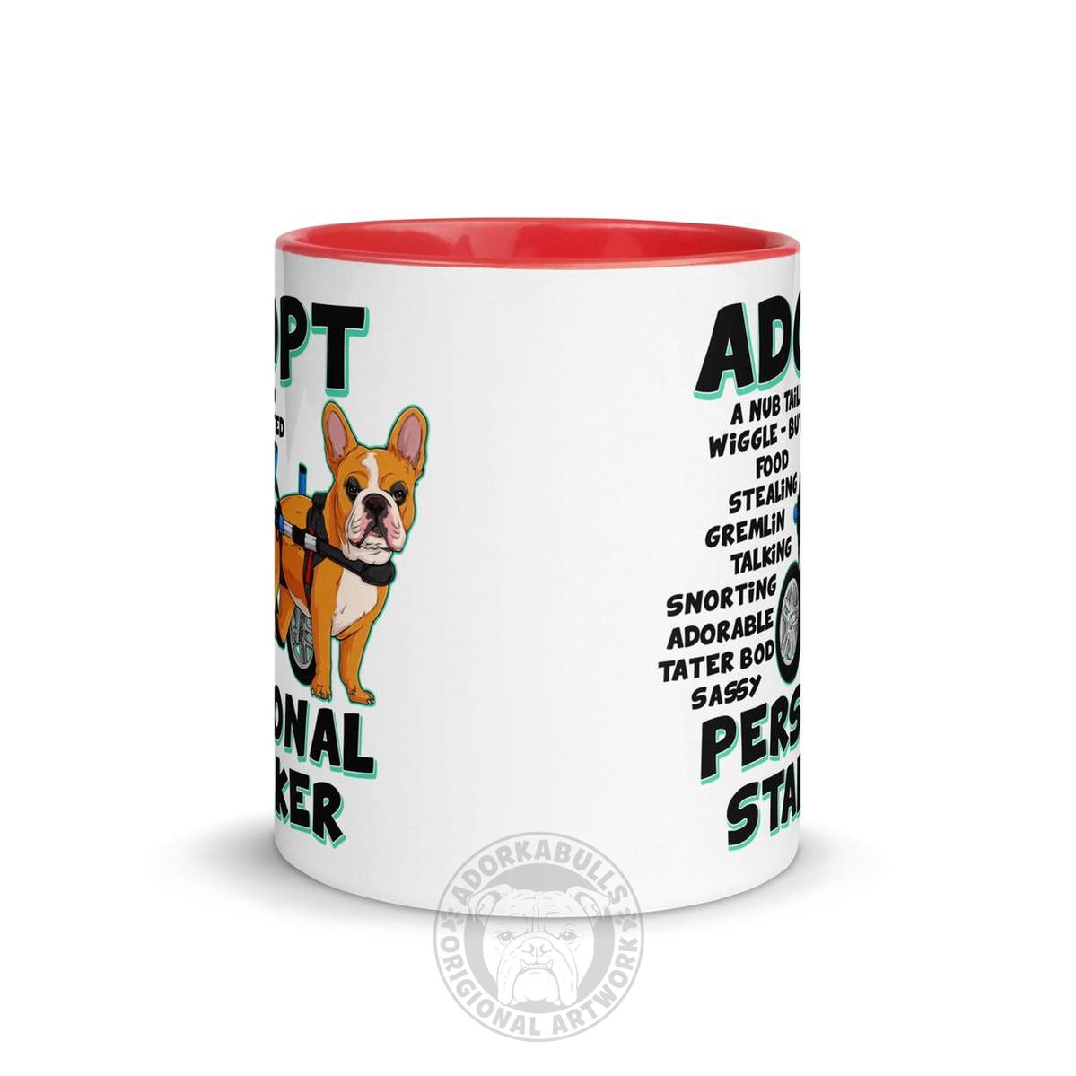 "Adopt A Personal Stalker" French Bulldog Mug | Red & White Colored in Wheelchair