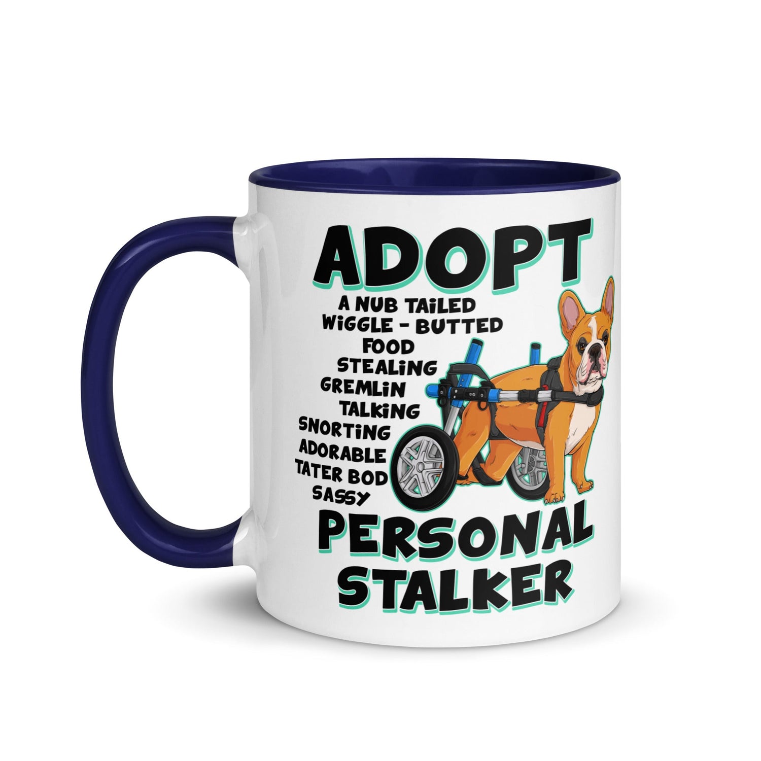 "Adopt A Personal Stalker" French Bulldog Mug | Red & White Colored in Wheelchair