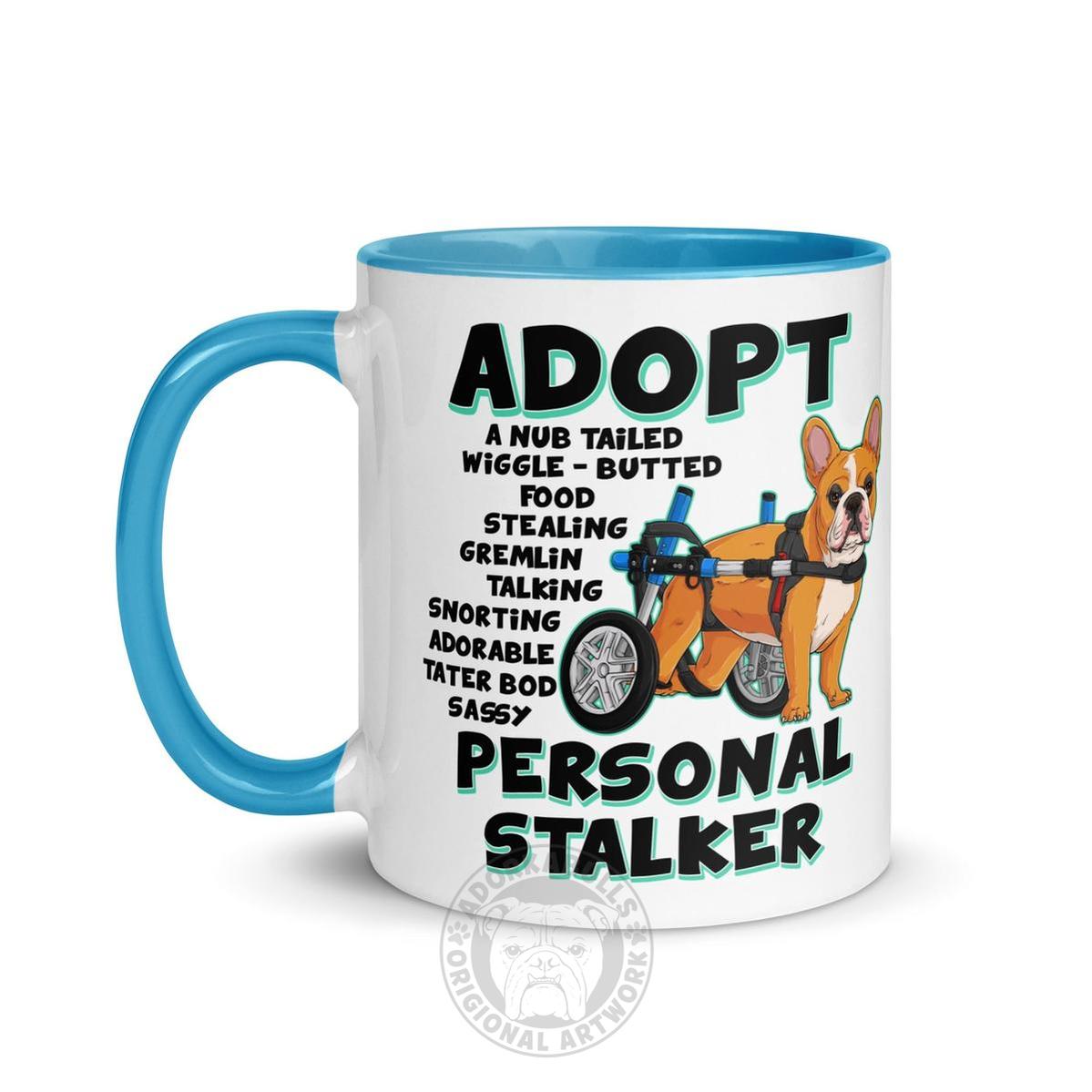 "Adopt A Personal Stalker" French Bulldog Mug | Red & White Colored in Wheelchair