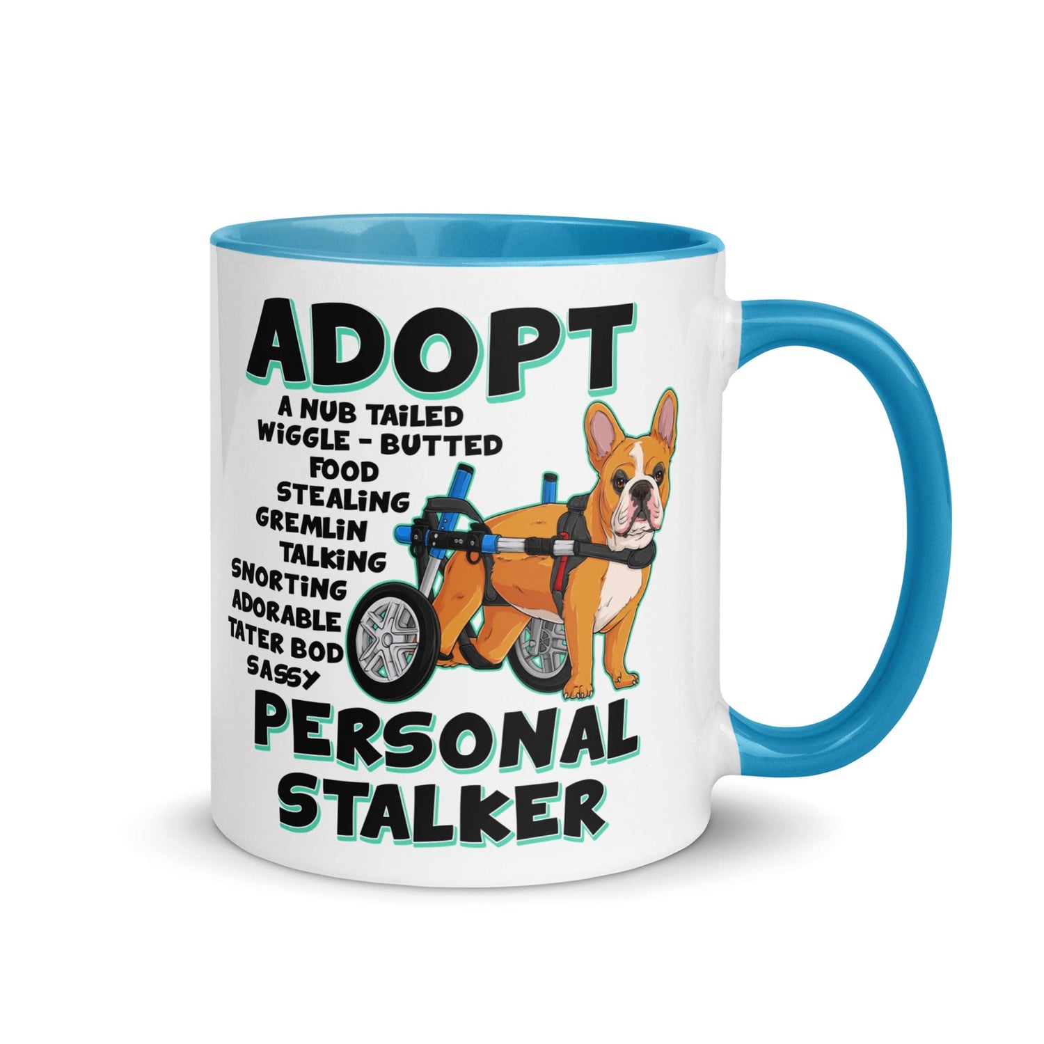 "Adopt A Personal Stalker" French Bulldog Mug | Red & White Colored in Wheelchair