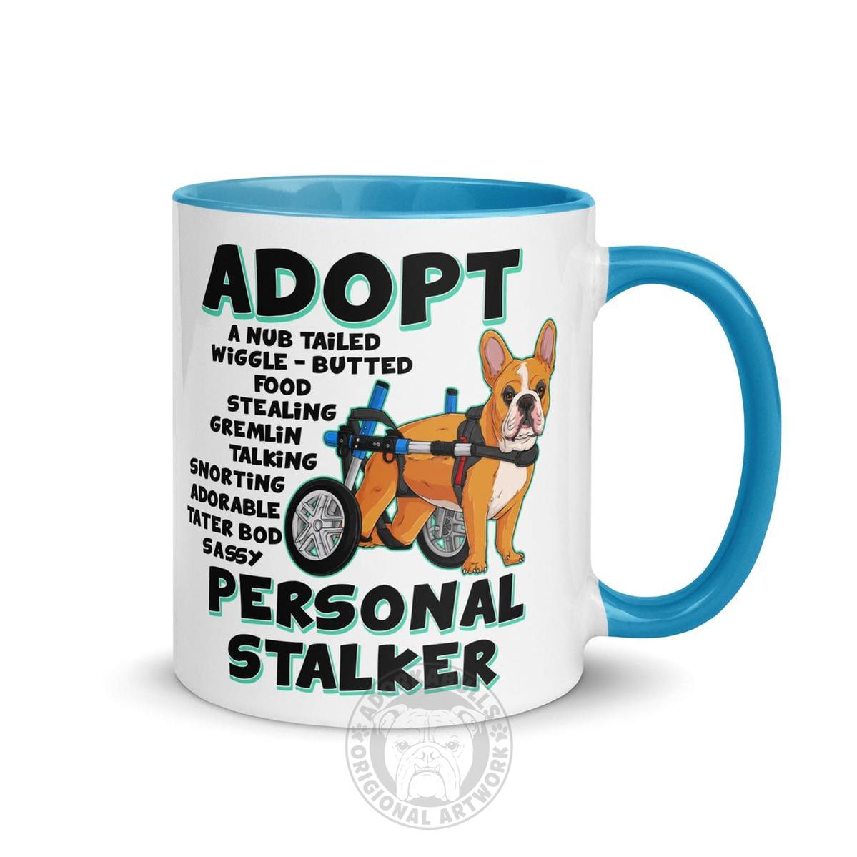 "Adopt A Personal Stalker" French Bulldog Mug | Red & White Colored in Wheelchair
