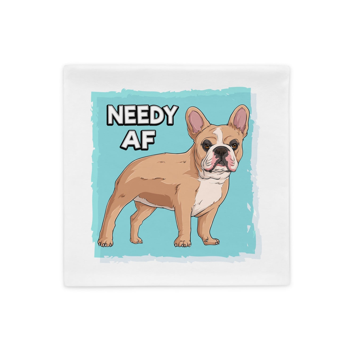 "Adopt A Personal Stalker" French Bulldog Pillow Case | Fawn & White Colored