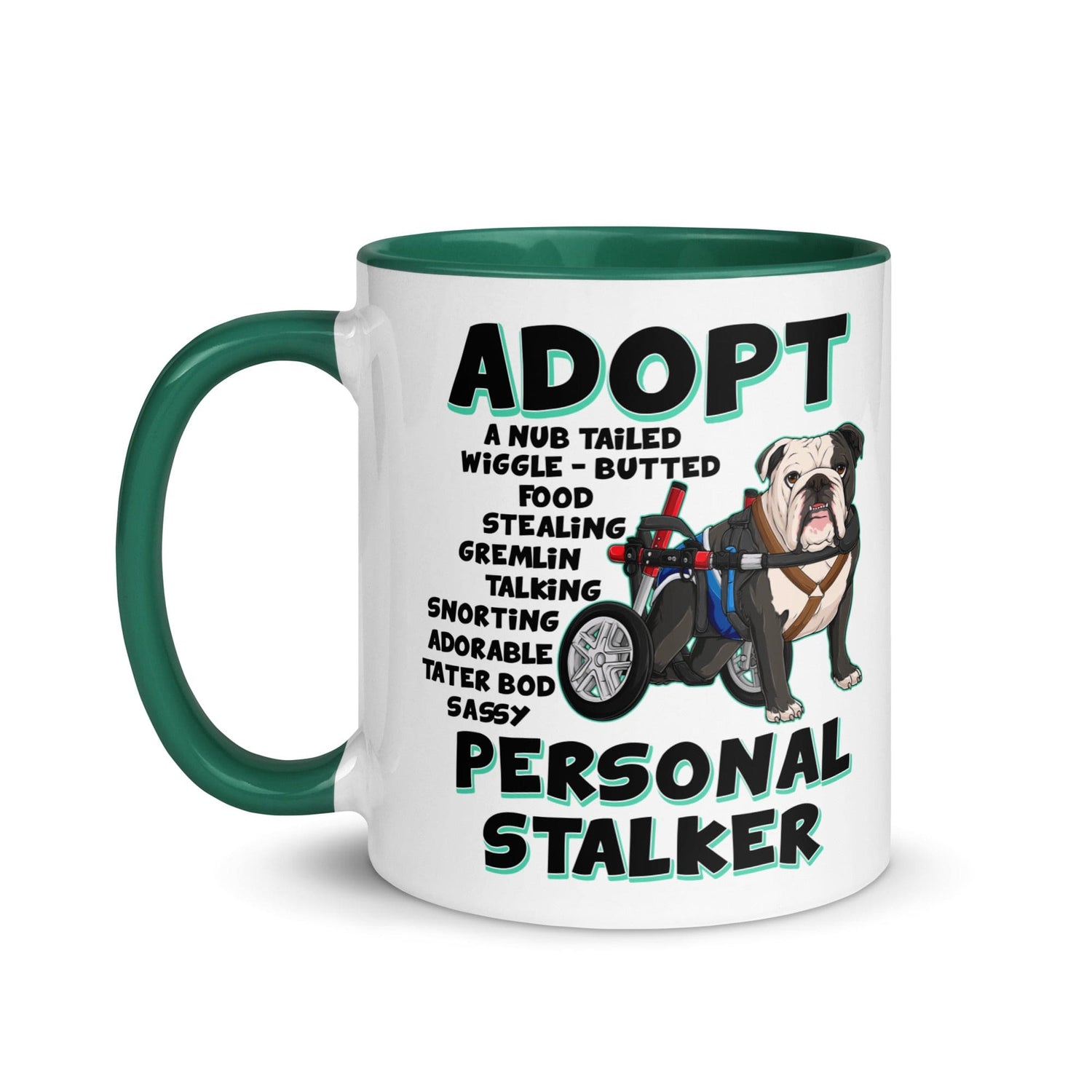 "Adopt A Personal Stalker" Male English Bulldog Mug | B&W Colored with Spina Bifida in Wheelchair
