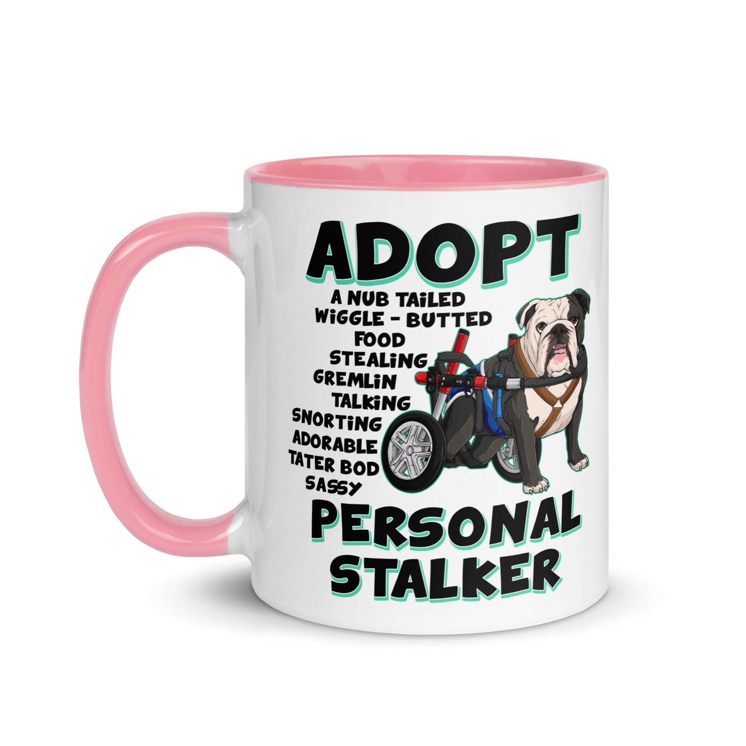 "Adopt A Personal Stalker" Male English Bulldog Mug | B&W Colored with Spina Bifida in Wheelchair