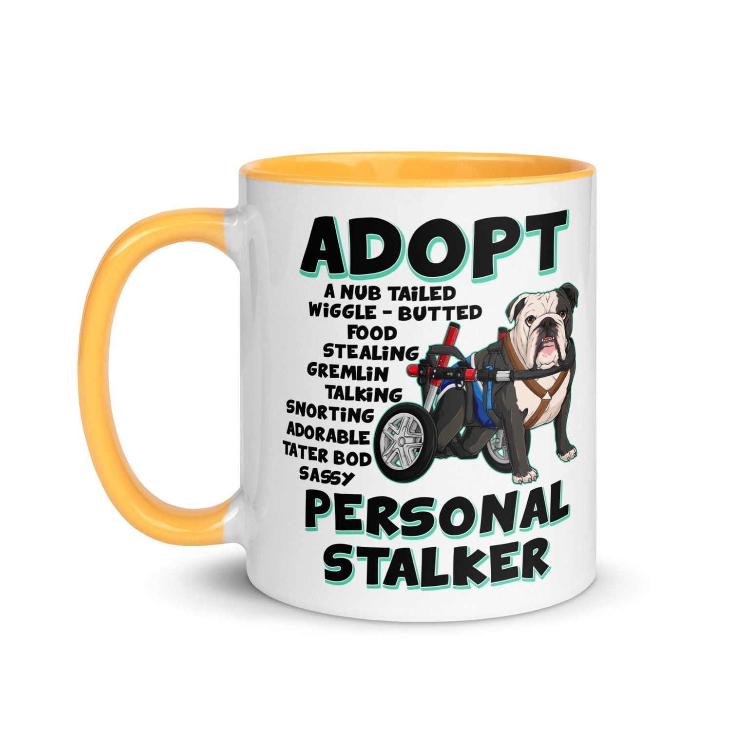 "Adopt A Personal Stalker" Male English Bulldog Mug | B&W Colored with Spina Bifida in Wheelchair