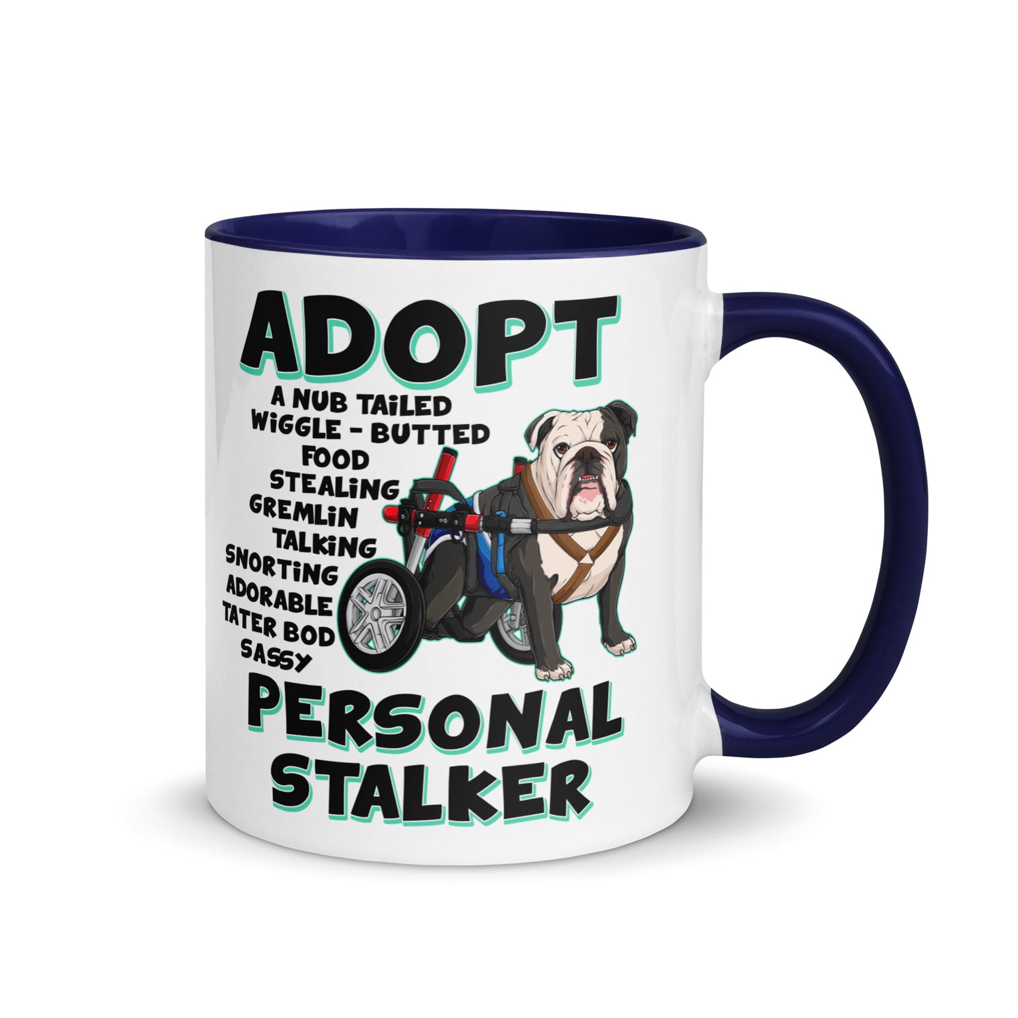 "Adopt A Personal Stalker" Male English Bulldog Mug | B&W Colored with Spina Bifida in Wheelchair