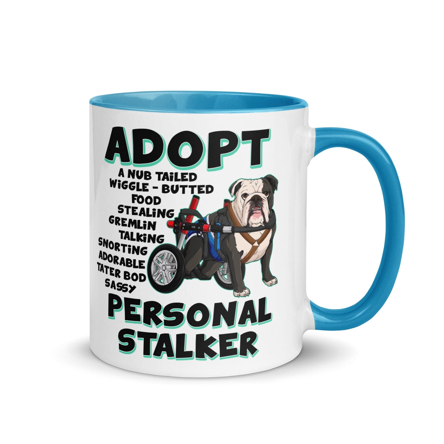"Adopt A Personal Stalker" Male English Bulldog Mug | B&W Colored with Spina Bifida in Wheelchair