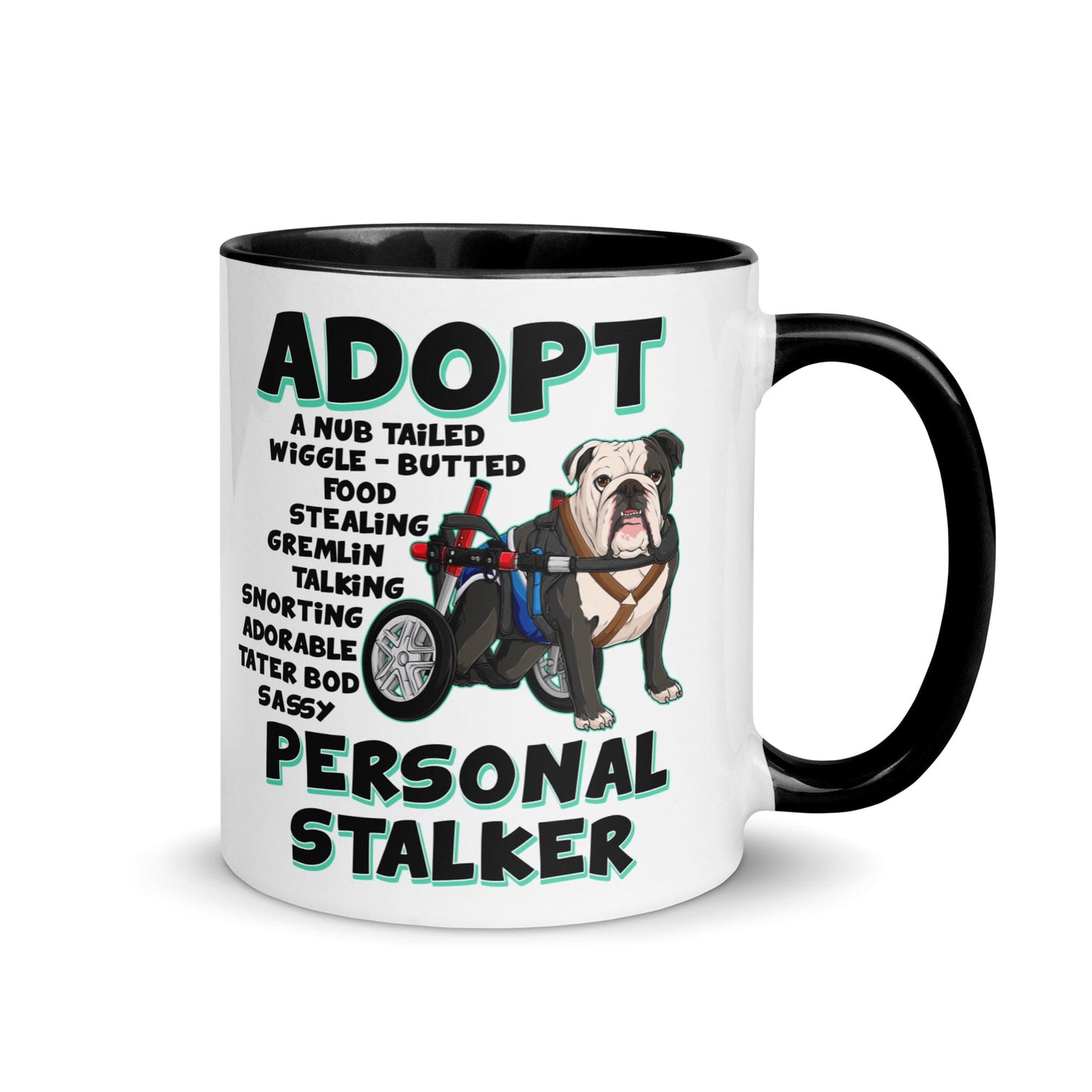 "Adopt A Personal Stalker" Male English Bulldog Mug | B&W Colored with Spina Bifida in Wheelchair