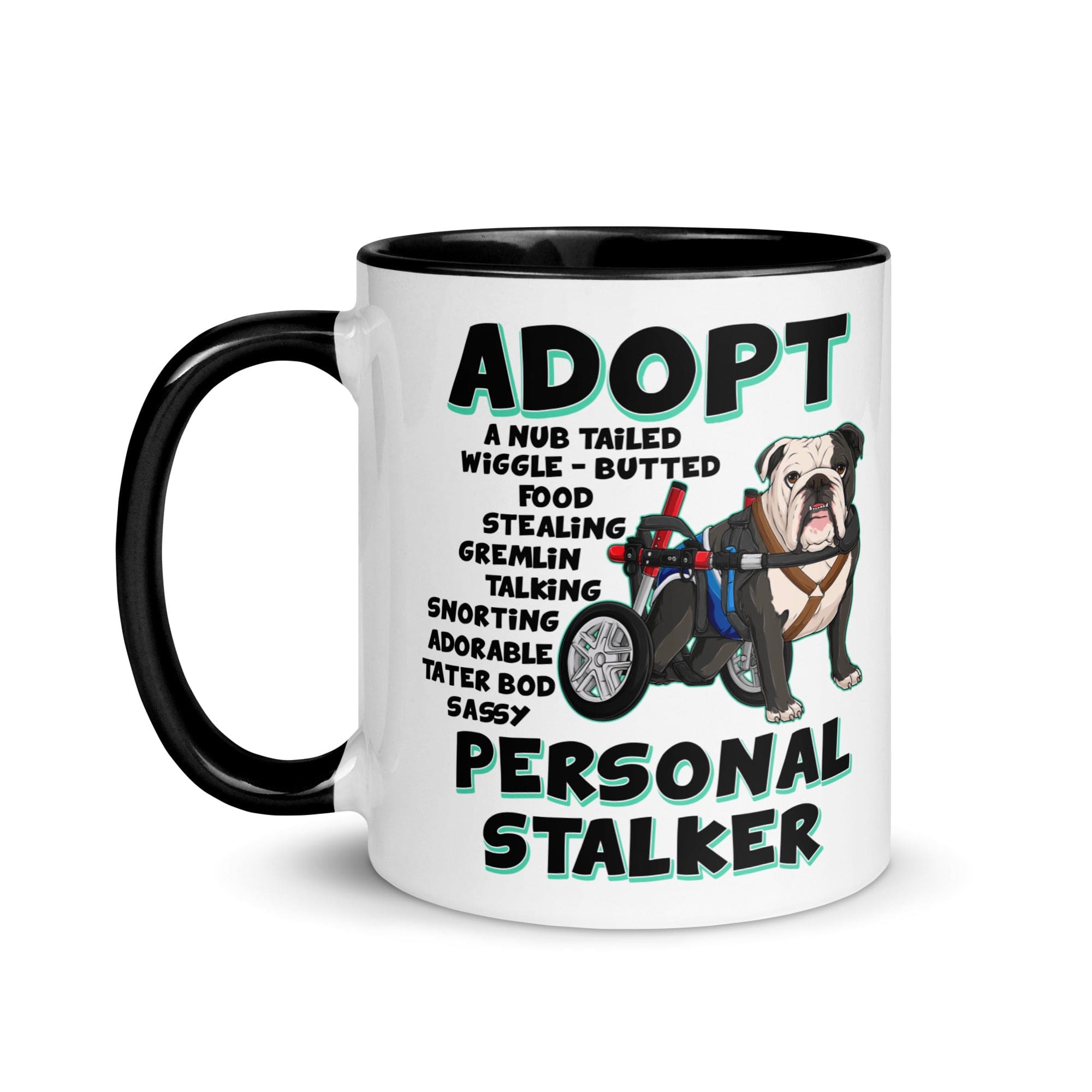 "Adopt A Personal Stalker" Male English Bulldog Mug | B&W Colored with Spina Bifida in Wheelchair