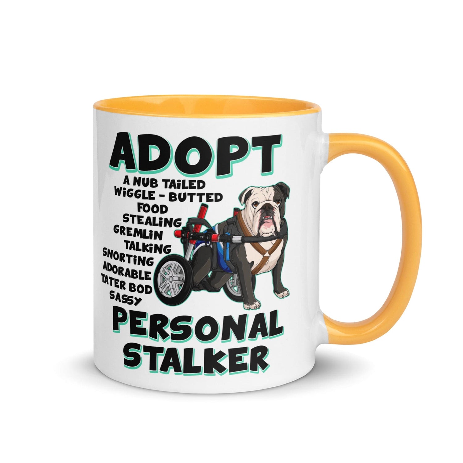"Adopt A Personal Stalker" Male English Bulldog Mug | B&W Colored with Spina Bifida in Wheelchair