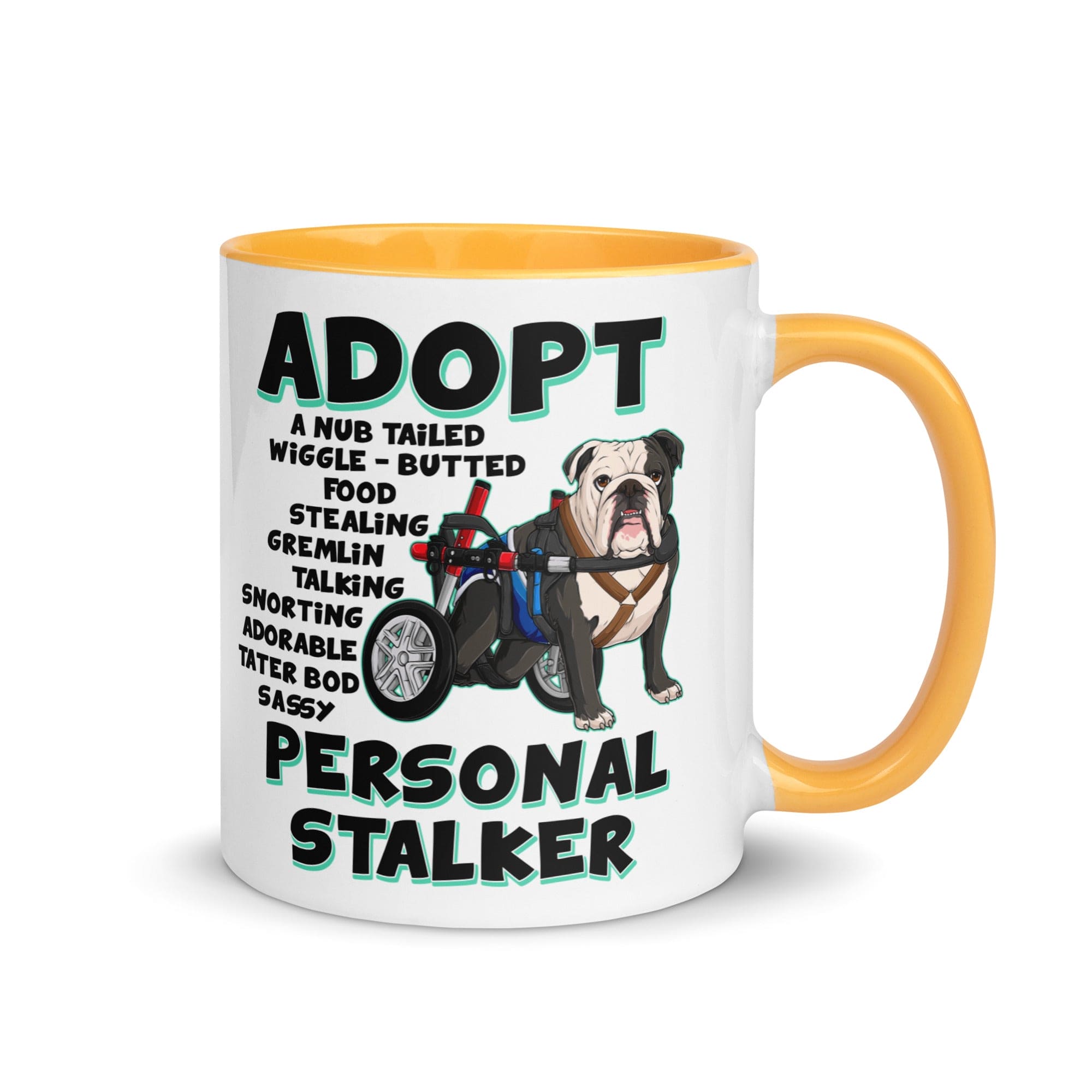 "Adopt A Personal Stalker" Male English Bulldog Mug | B&W Colored with Spina Bifida in Wheelchair
