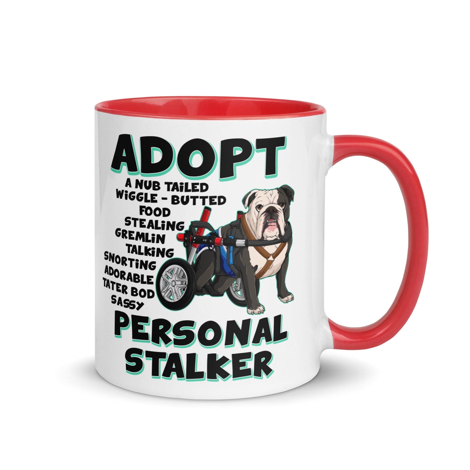 "Adopt A Personal Stalker" Male English Bulldog Mug | B&W Colored with Spina Bifida in Wheelchair