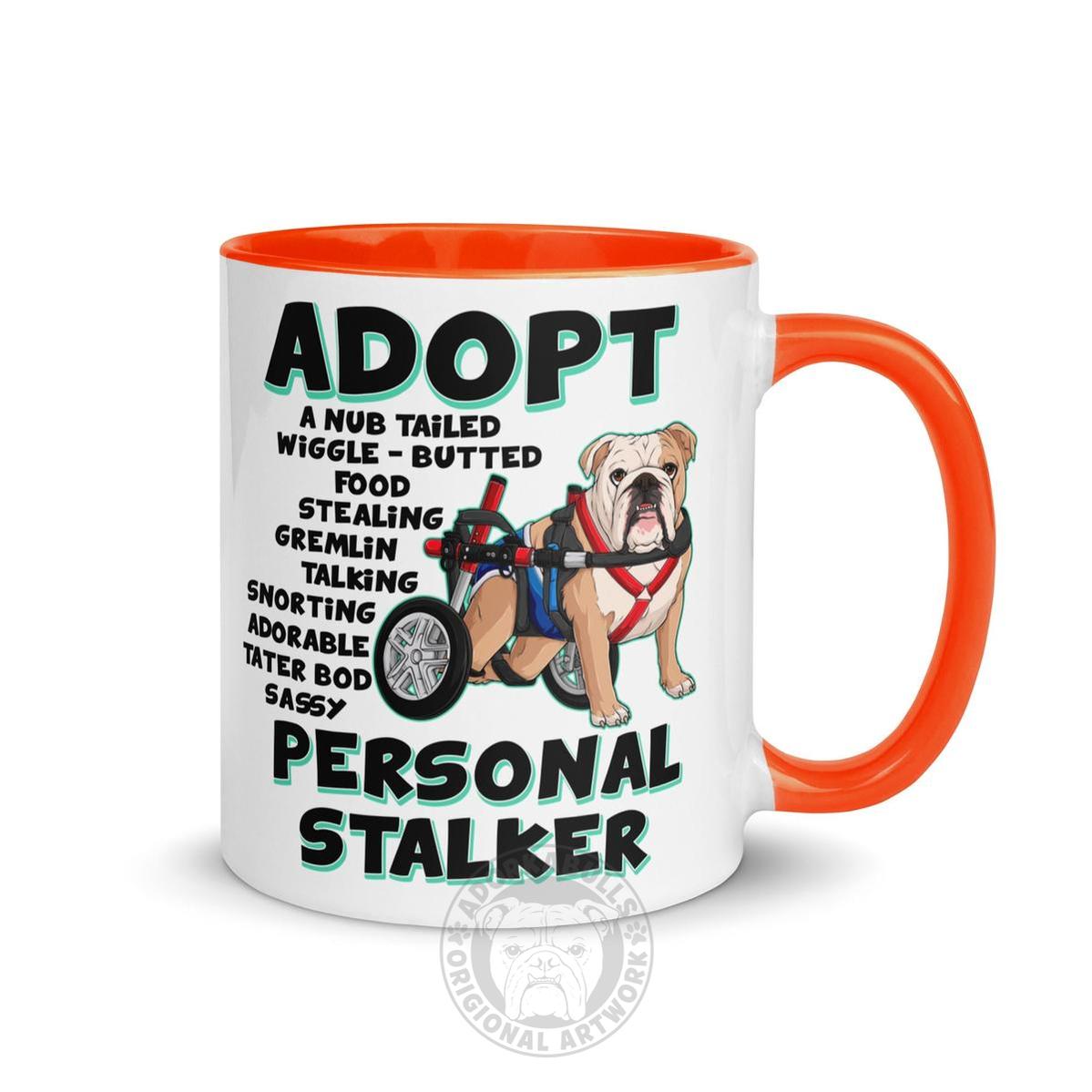 "Adopt A Personal Stalker" Male English Bulldog Mug | Fawn & White Colored with Spina Bifida in Wheelchair