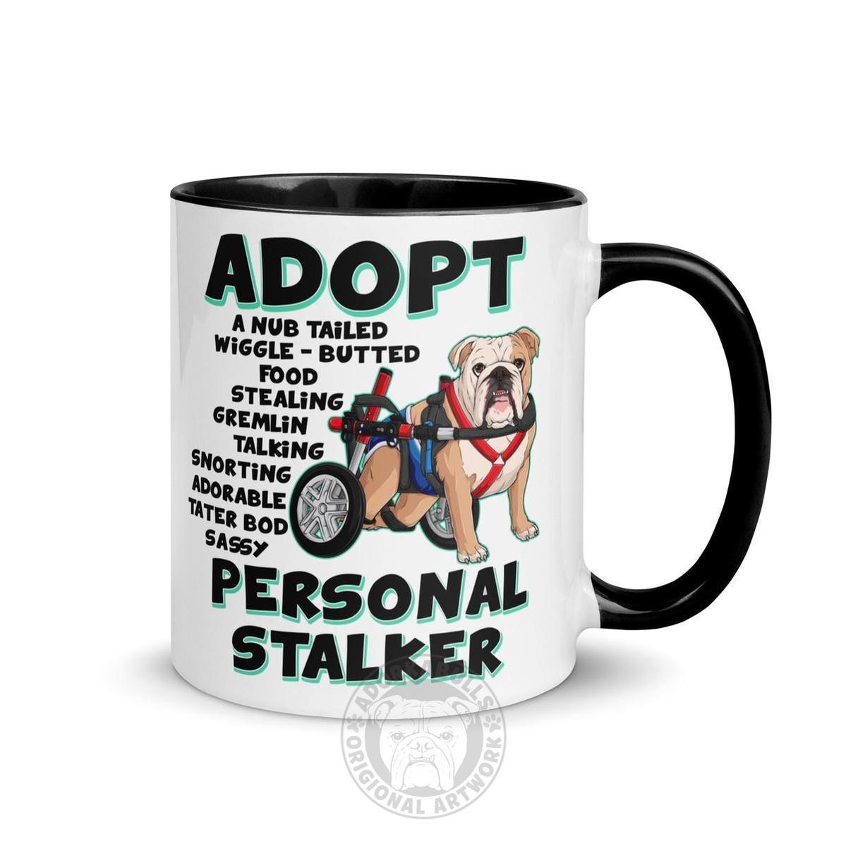 "Adopt A Personal Stalker" Male English Bulldog Mug | Fawn & White Colored with Spina Bifida in Wheelchair