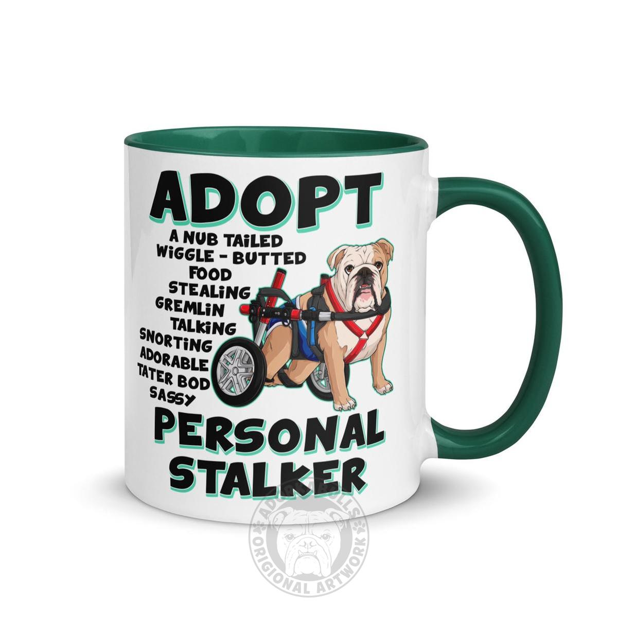 "Adopt A Personal Stalker" Male English Bulldog Mug | Fawn & White Colored with Spina Bifida in Wheelchair