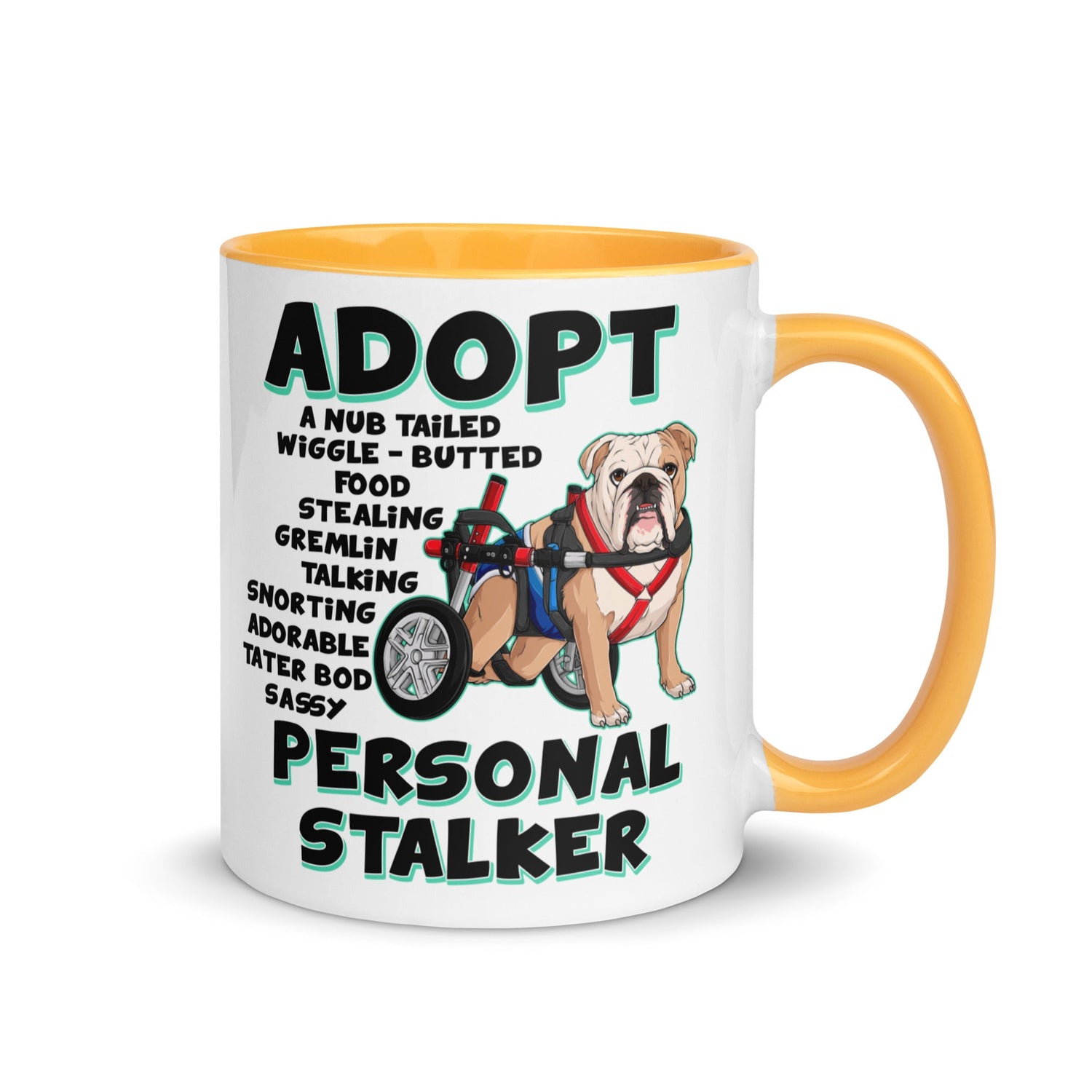 "Adopt A Personal Stalker" Male English Bulldog Mug | Fawn & White Colored with Spina Bifida in Wheelchair