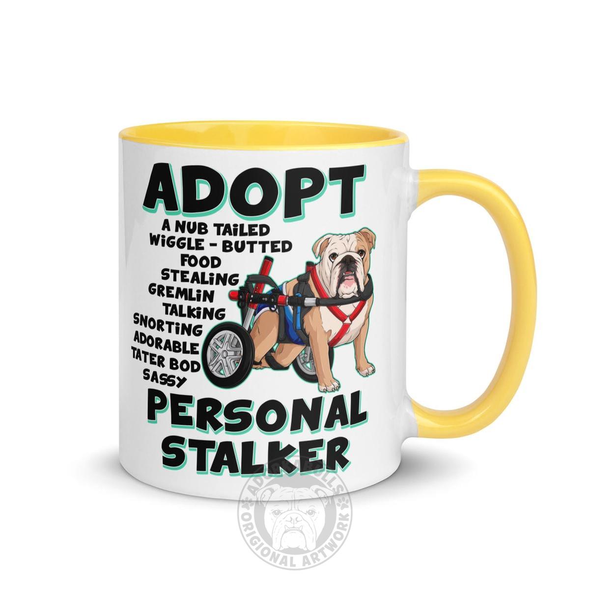 "Adopt A Personal Stalker" Male English Bulldog Mug | Fawn & White Colored with Spina Bifida in Wheelchair