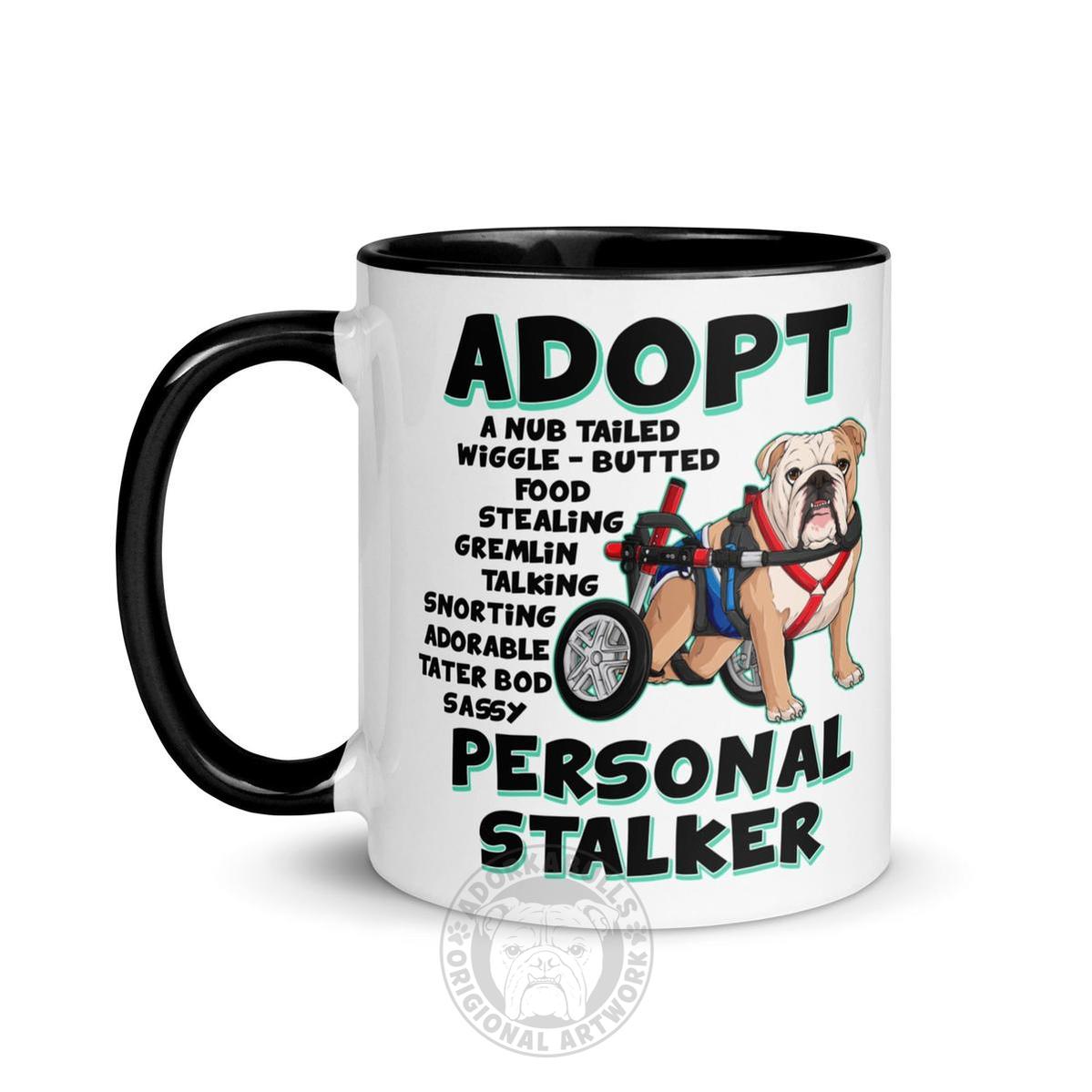 "Adopt A Personal Stalker" Male English Bulldog Mug | Fawn & White Colored with Spina Bifida in Wheelchair