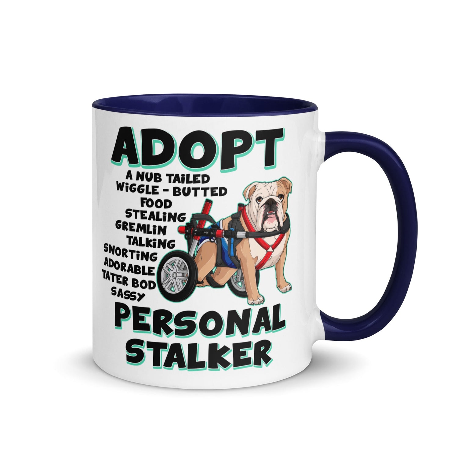 "Adopt A Personal Stalker" Male English Bulldog Mug | Fawn & White Colored with Spina Bifida in Wheelchair