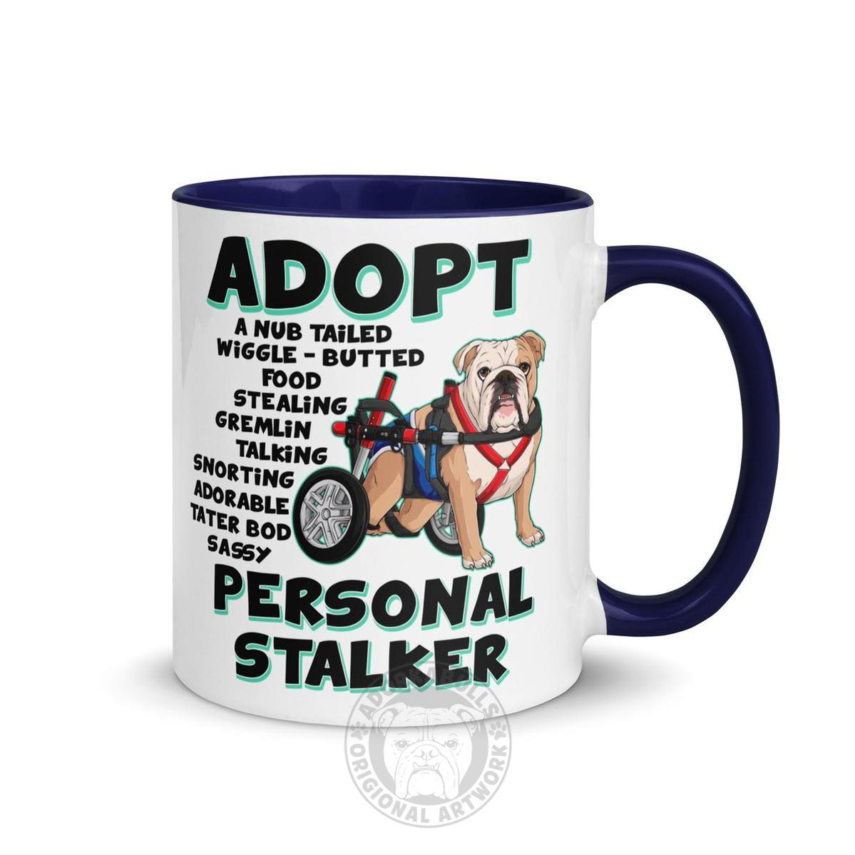 "Adopt A Personal Stalker" Male English Bulldog Mug | Fawn & White Colored with Spina Bifida in Wheelchair
