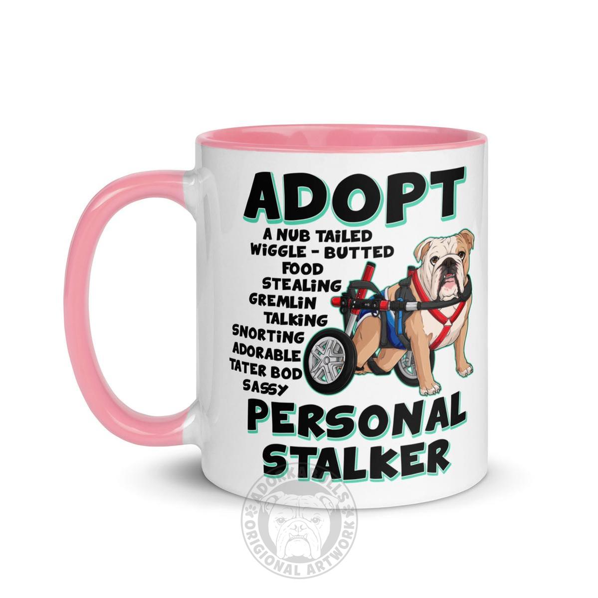 "Adopt A Personal Stalker" Male English Bulldog Mug | Fawn & White Colored with Spina Bifida in Wheelchair