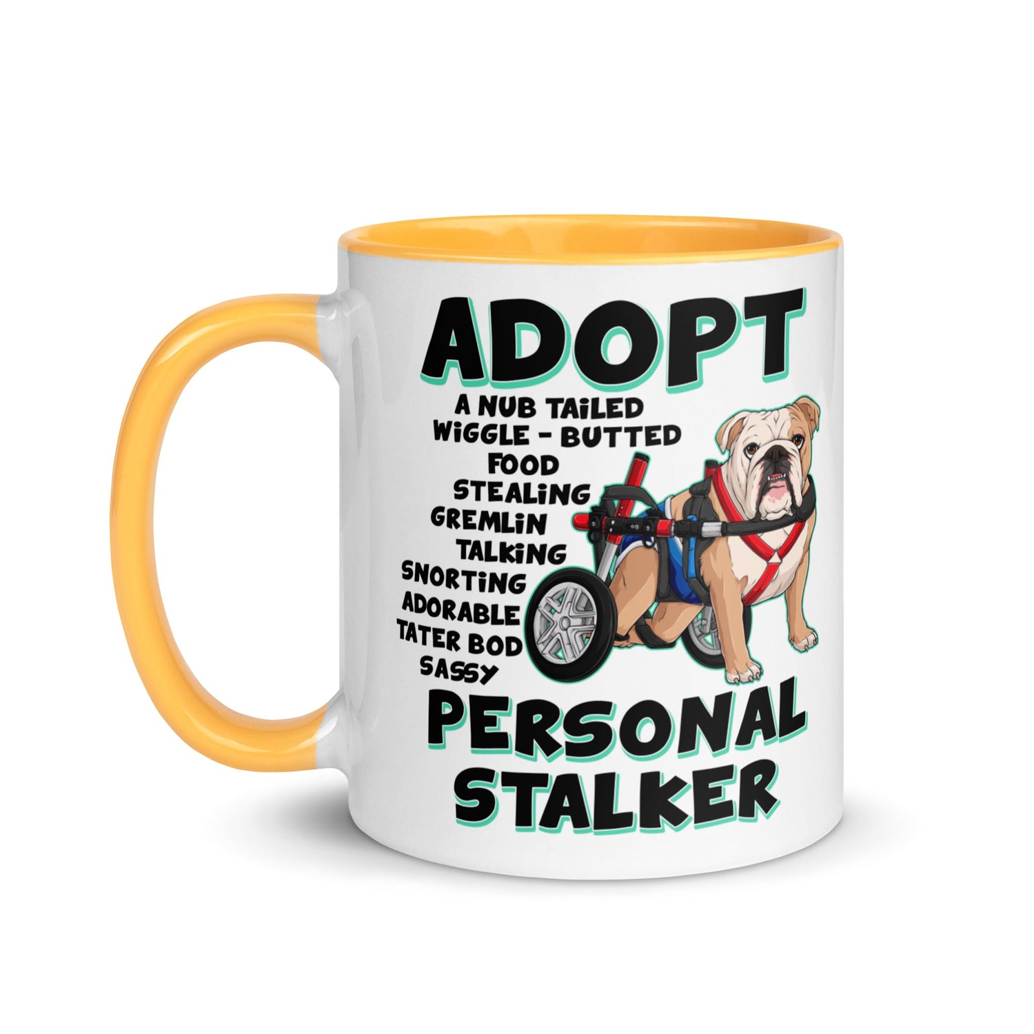 "Adopt A Personal Stalker" Male English Bulldog Mug | Fawn & White Colored with Spina Bifida in Wheelchair