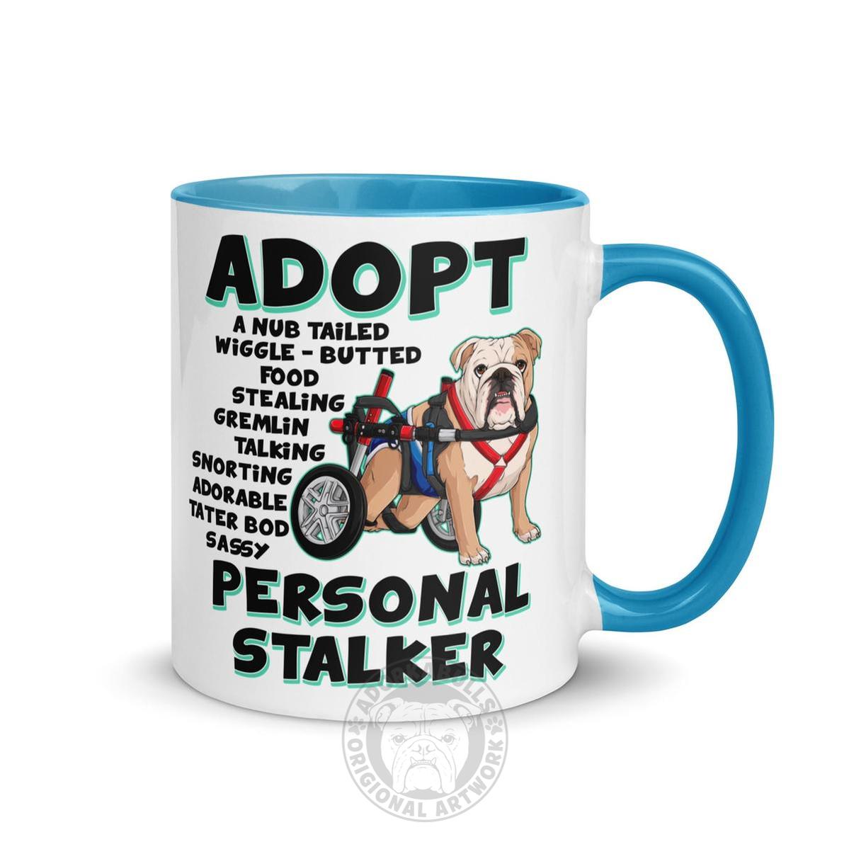 "Adopt A Personal Stalker" Male English Bulldog Mug | Fawn & White Colored with Spina Bifida in Wheelchair